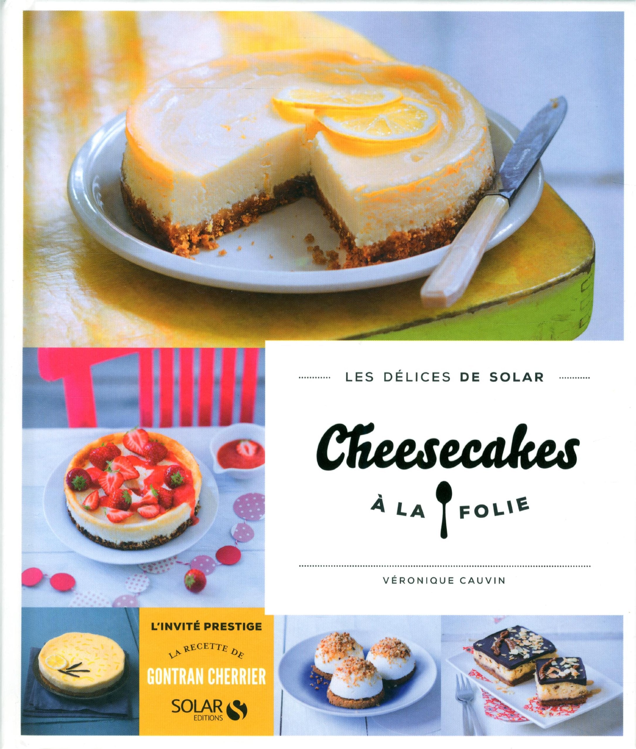 Cheesecakes à la folie - Les délices de Solar 9782263063916