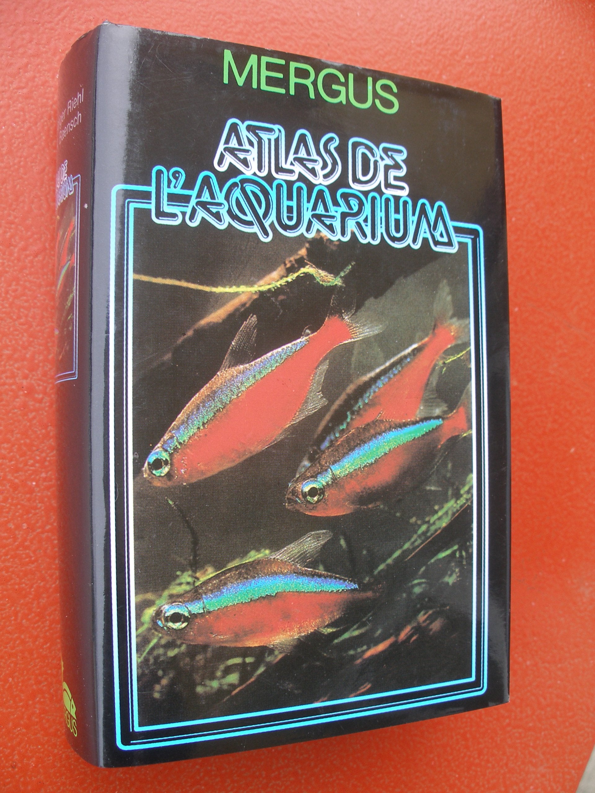 Mergus - Mergus Atlas de l'aquarium - Tome 1 9783882440492