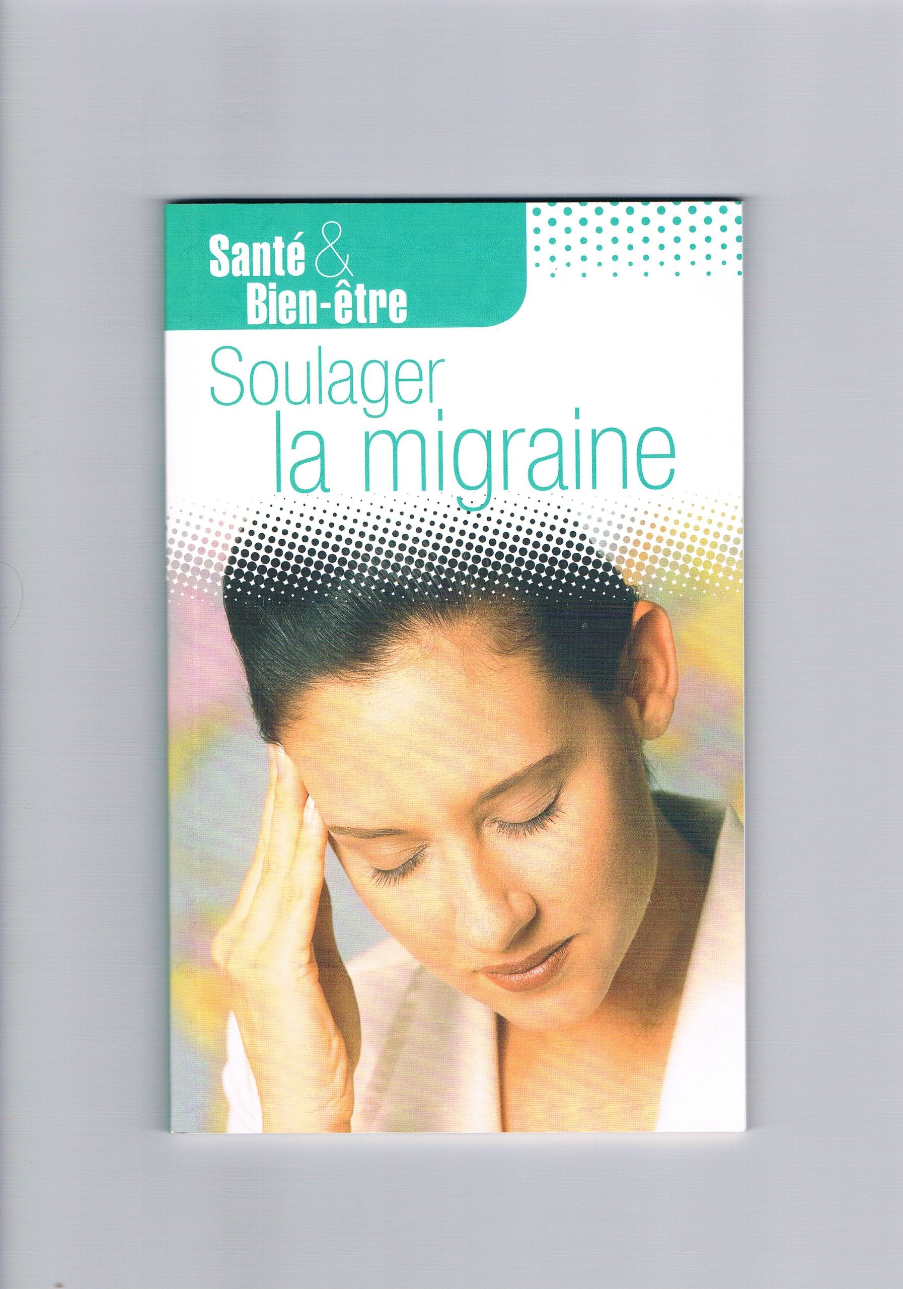 Santé et bien être: Soulager la migraine 9782354011727