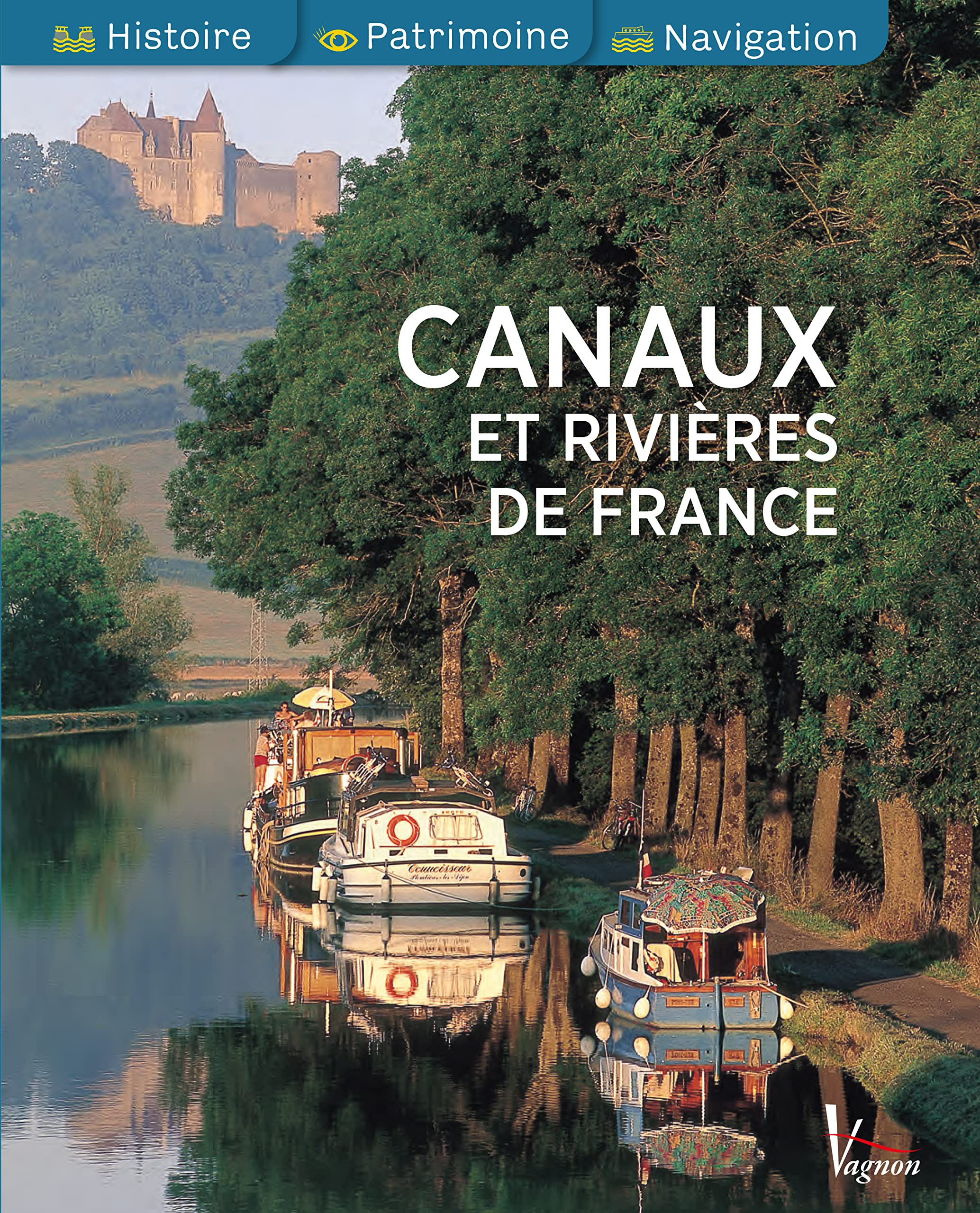 Canaux et rivières de France 9782857259237