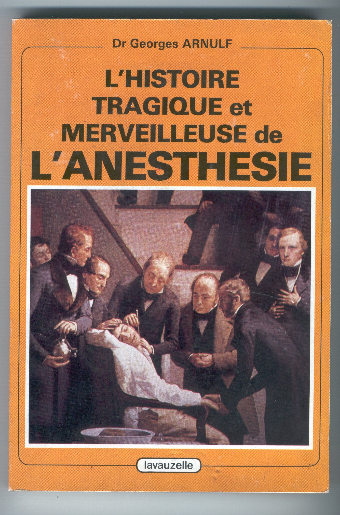 L'histoire tragique et merveilleuse de l'anesthésie 9782702502433