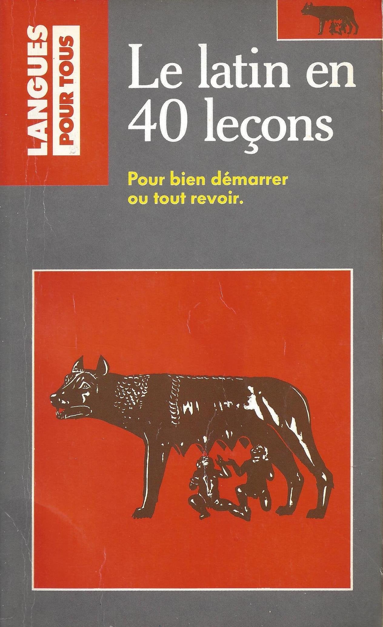 Le latin en 40 leçons: 3ème édition 9782266025577