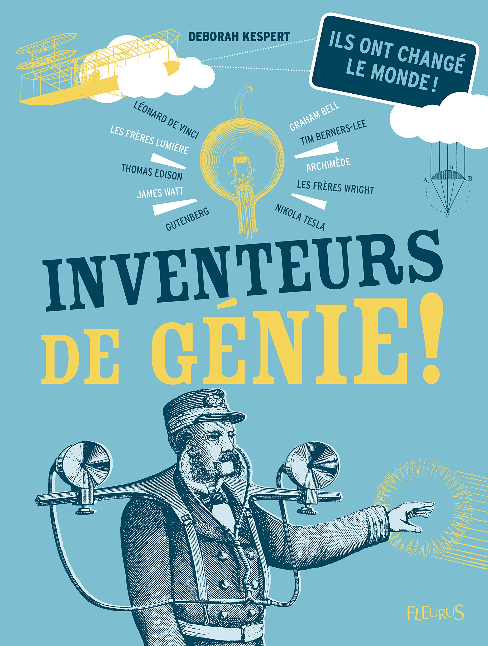 Inventeurs de génie !: Ils ont changé le monde ! 9782215155171