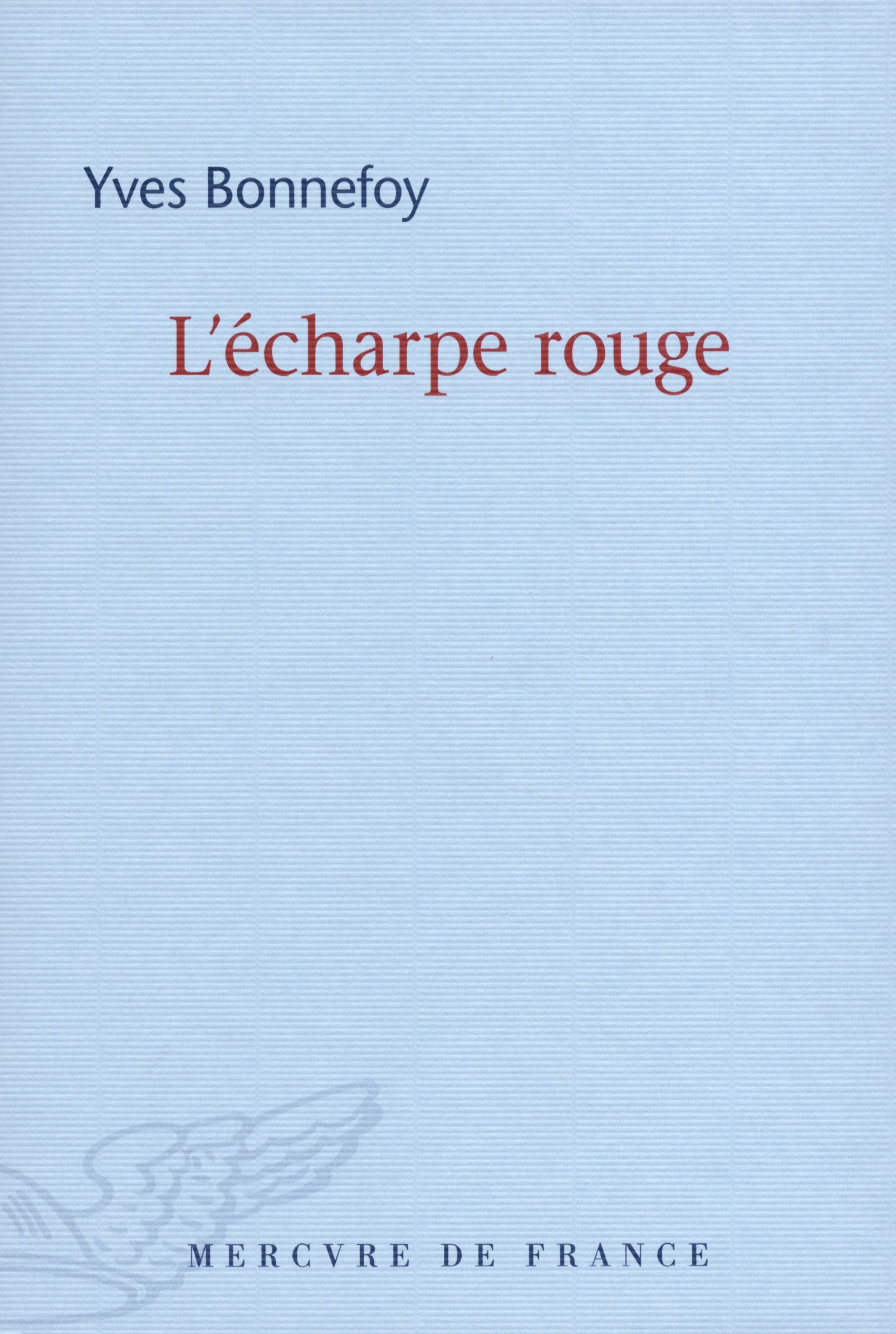 L’écharpe rouge/Deux scènes et notes jointes 9782715244009