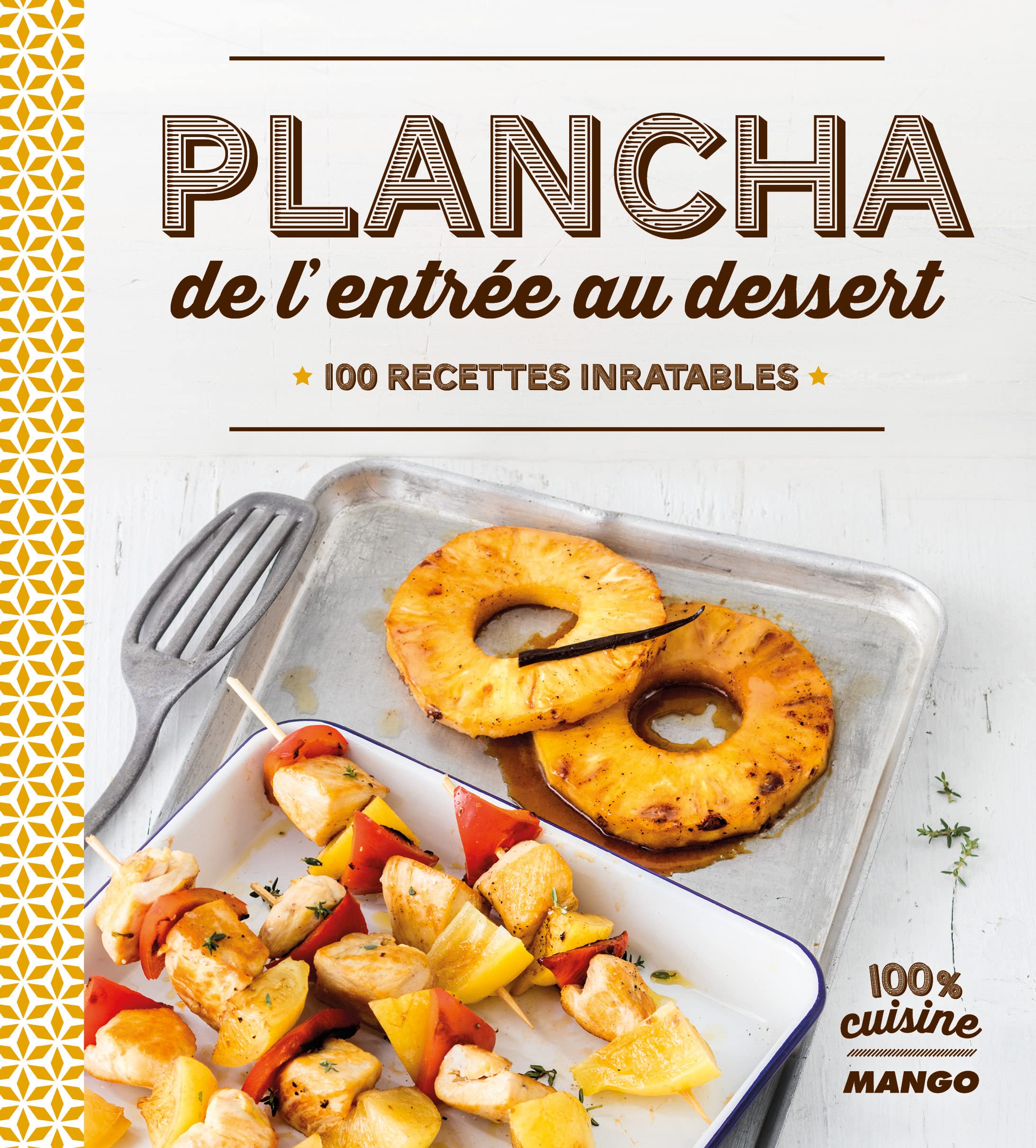 Plancha de l'entrée au dessert: 100 recettes inratables 9782317011221