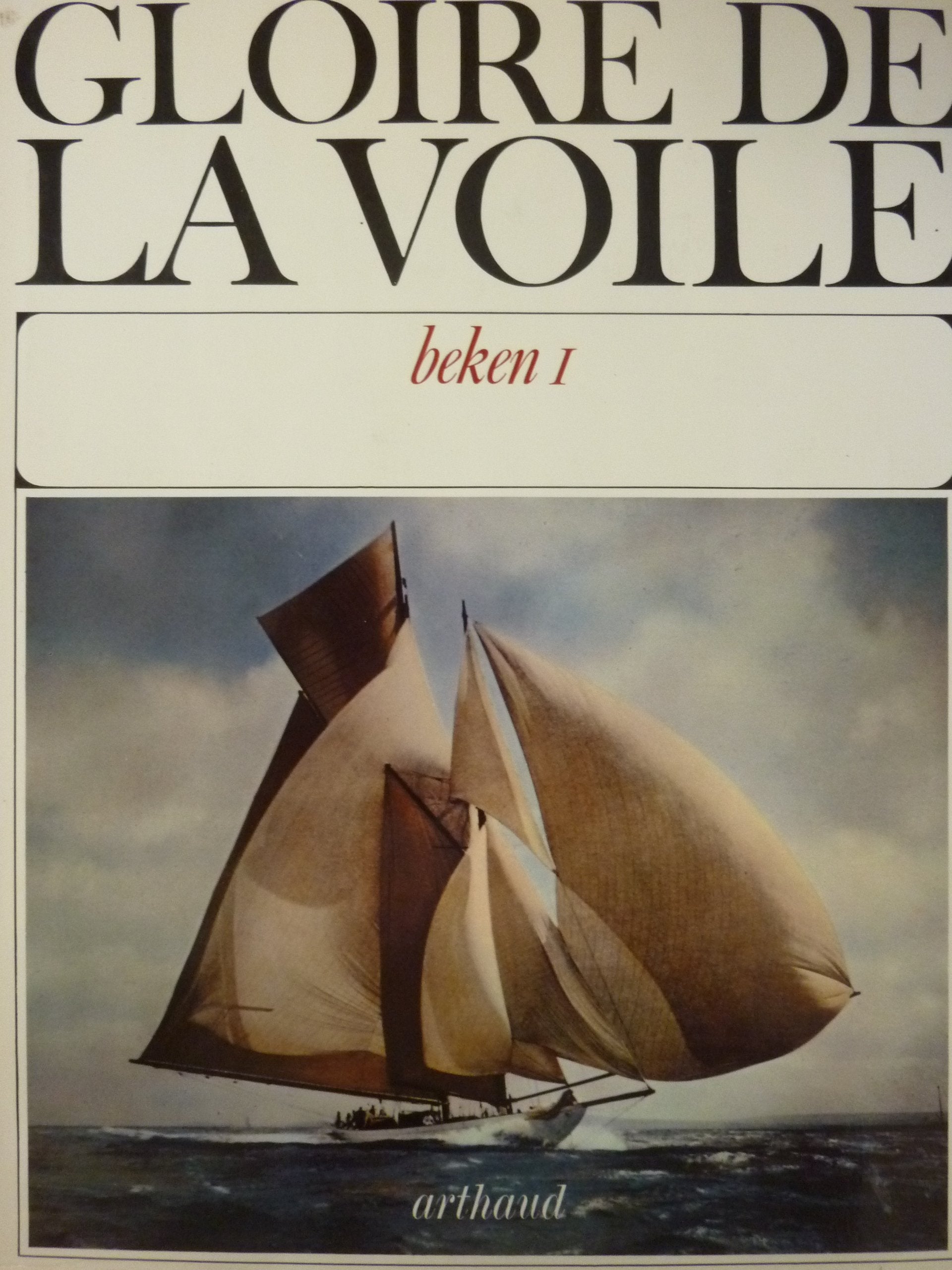 Gloire de la voile (1815-1914) : Beken I 