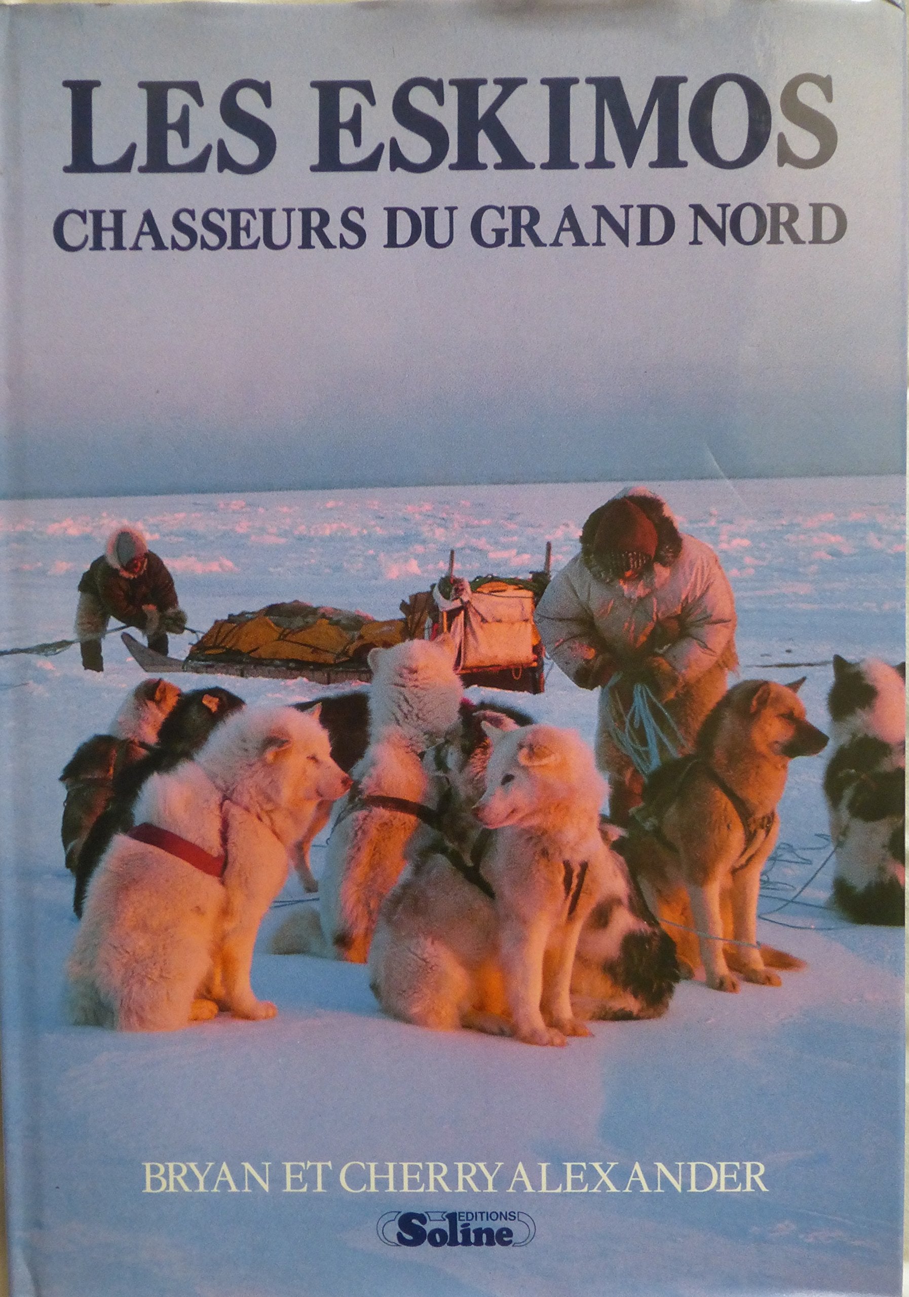 Les Eskimos, chasseurs du Grand Nord 9782876770324
