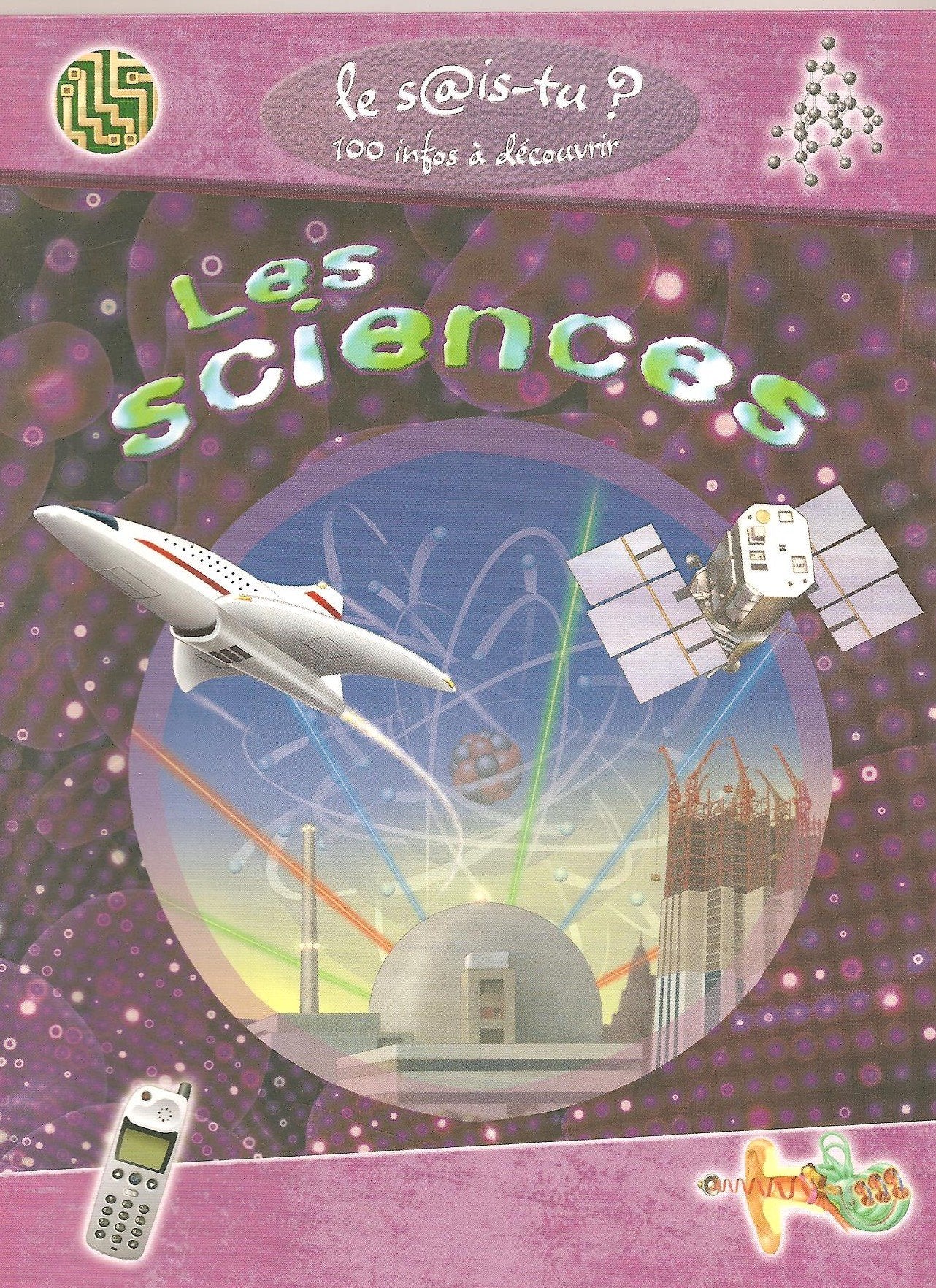 Les sciences le sais- tu? 100 infos à découvrir 9782753019720