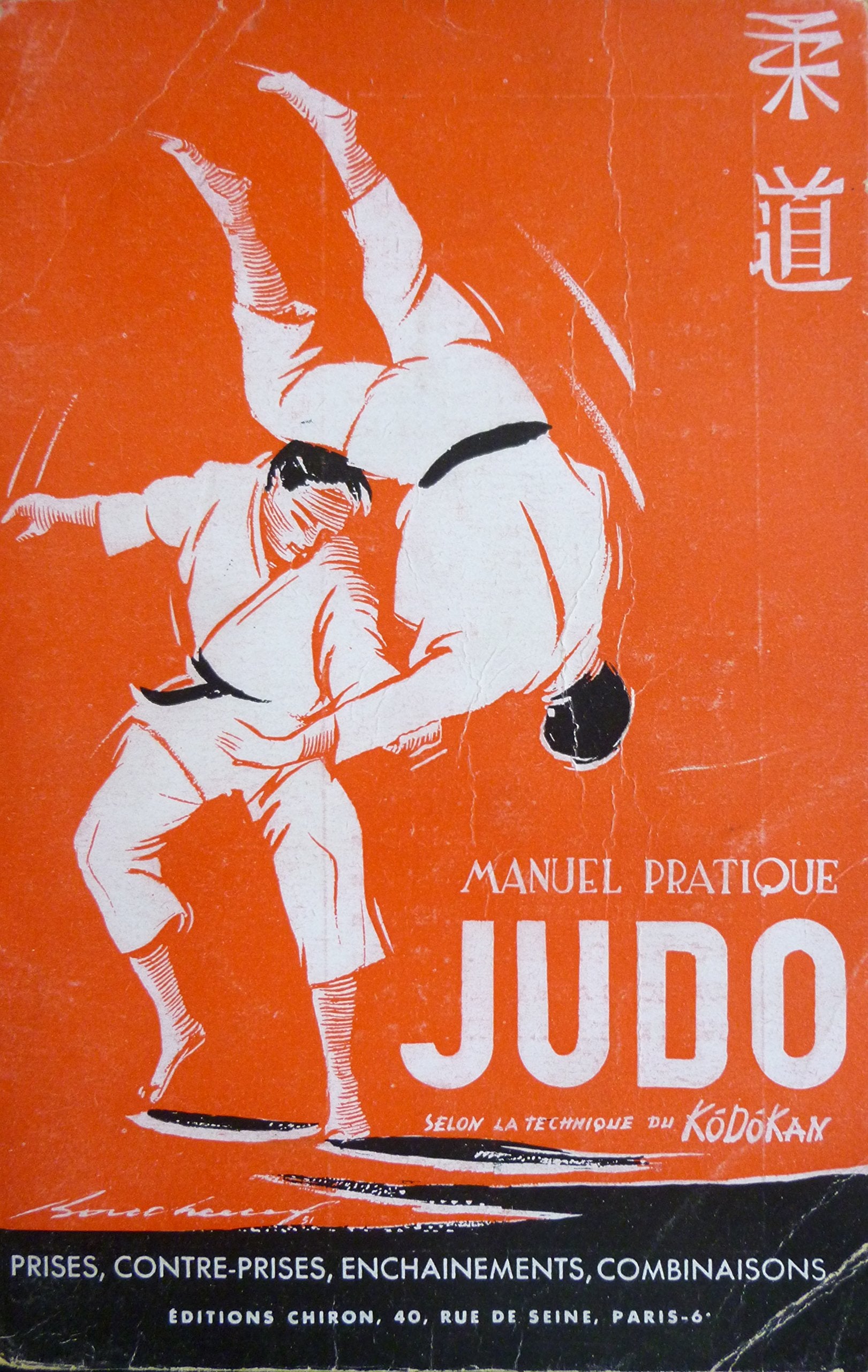 Manuel pratique de Judo selon la technique du Kodokan : prises, contre-prises, enchaînements, combinaisons 