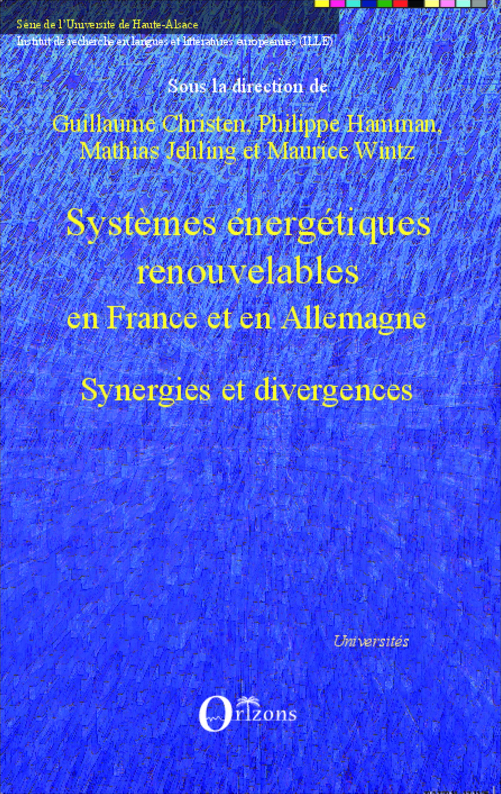 Systèmes énergétiques renouvelables en France et en Allemagne: Synergies et divergences 9782336298832