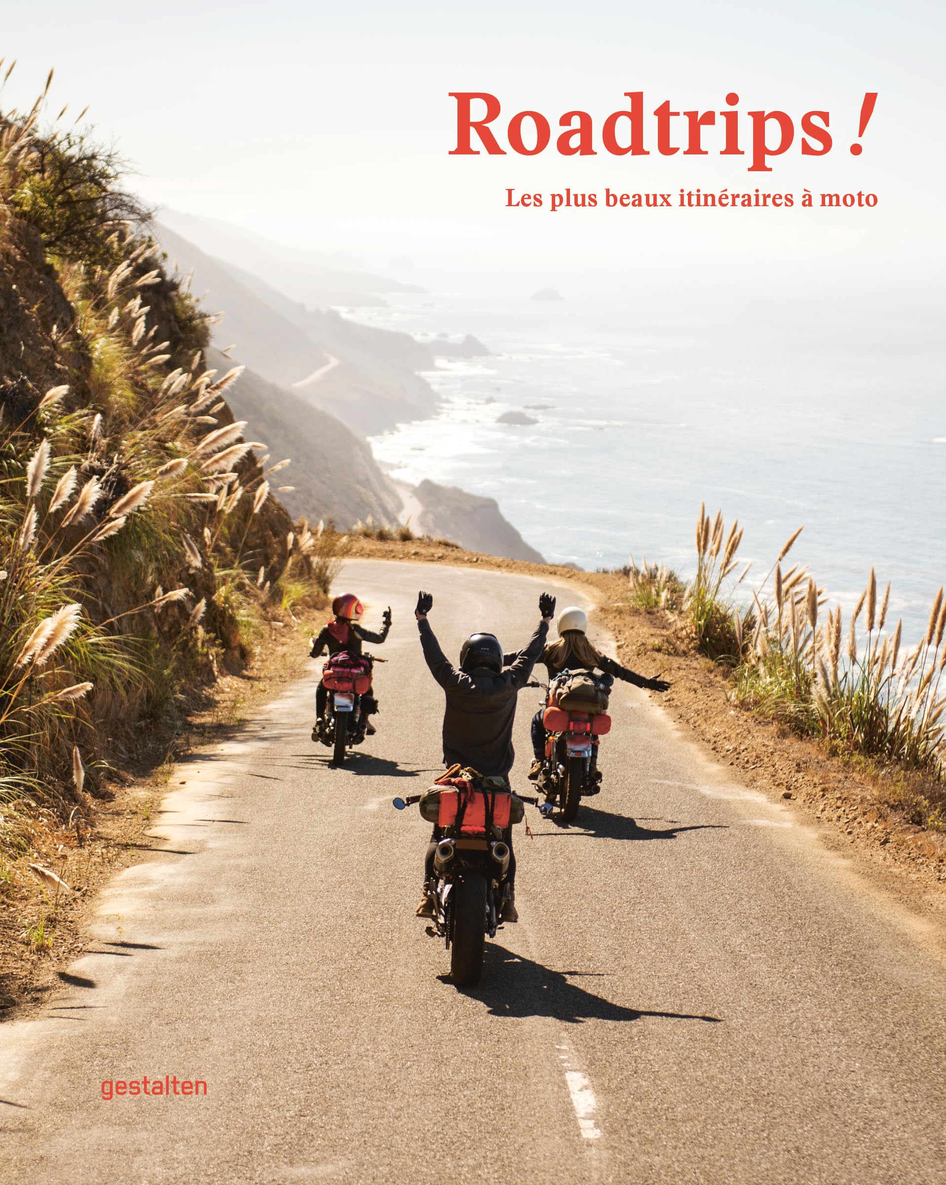 Roadtrips ! : Les plus beaux itinéraires à moto 9783899558906
