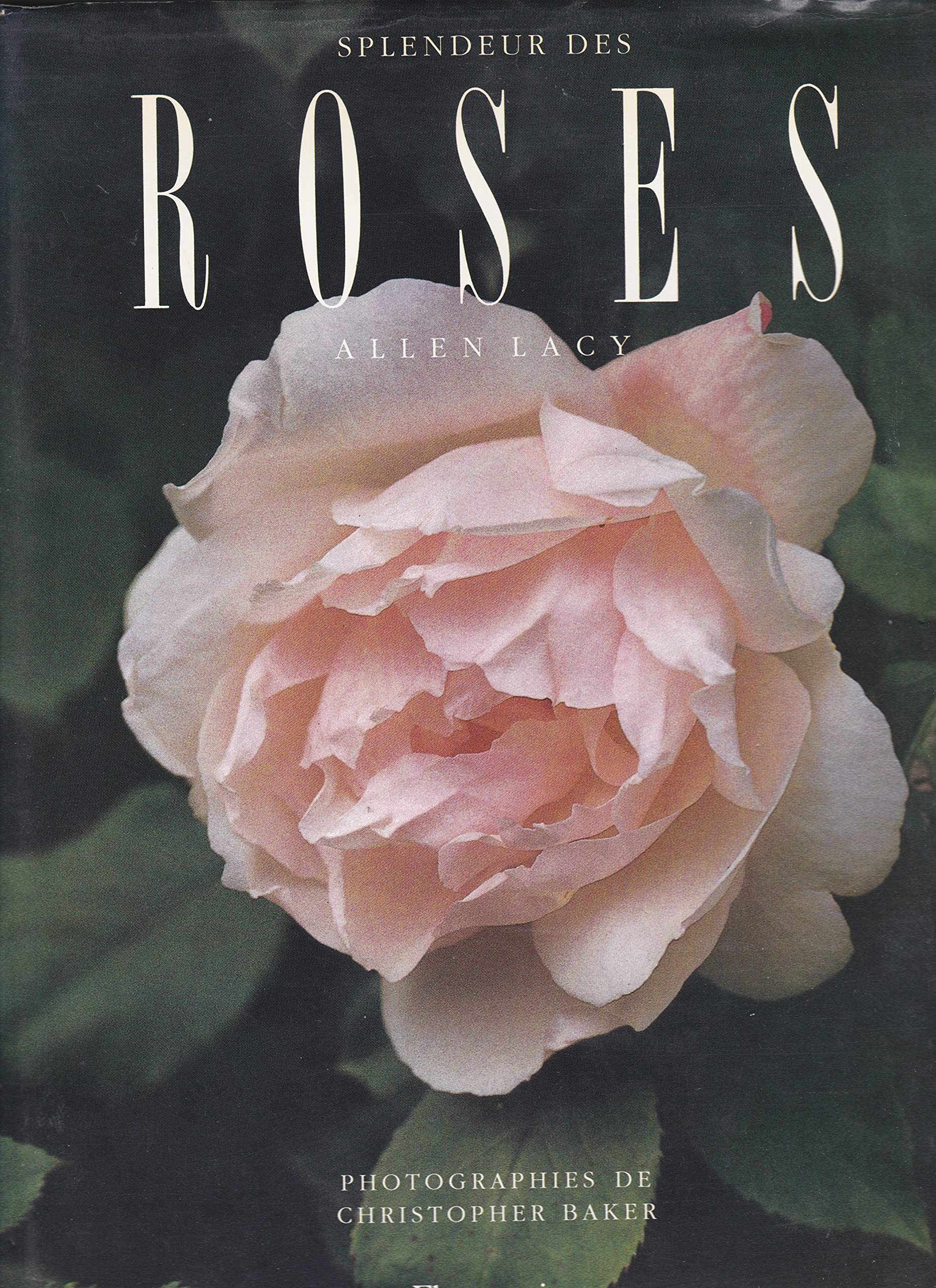 SPLENDEUR DES ROSES - PHOTOGRAPHIES DE CHRISTOPHER BAKER 9782082009218