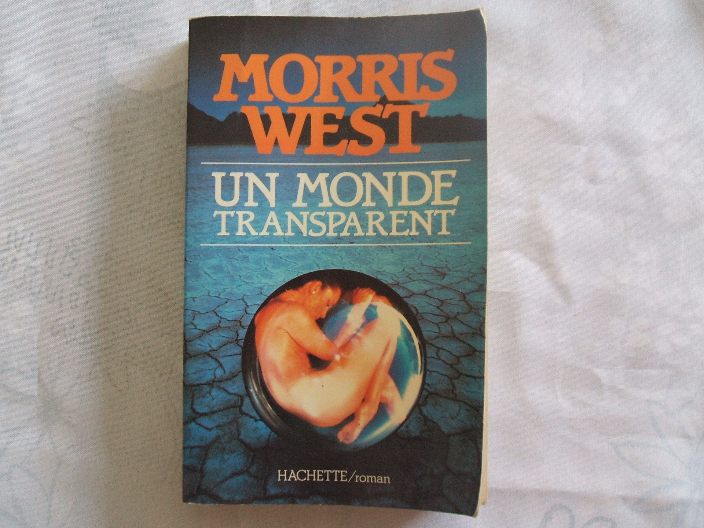 Un Monde transparent [Broché] by West, Morris, Mocquot, Bernard 9782010092145