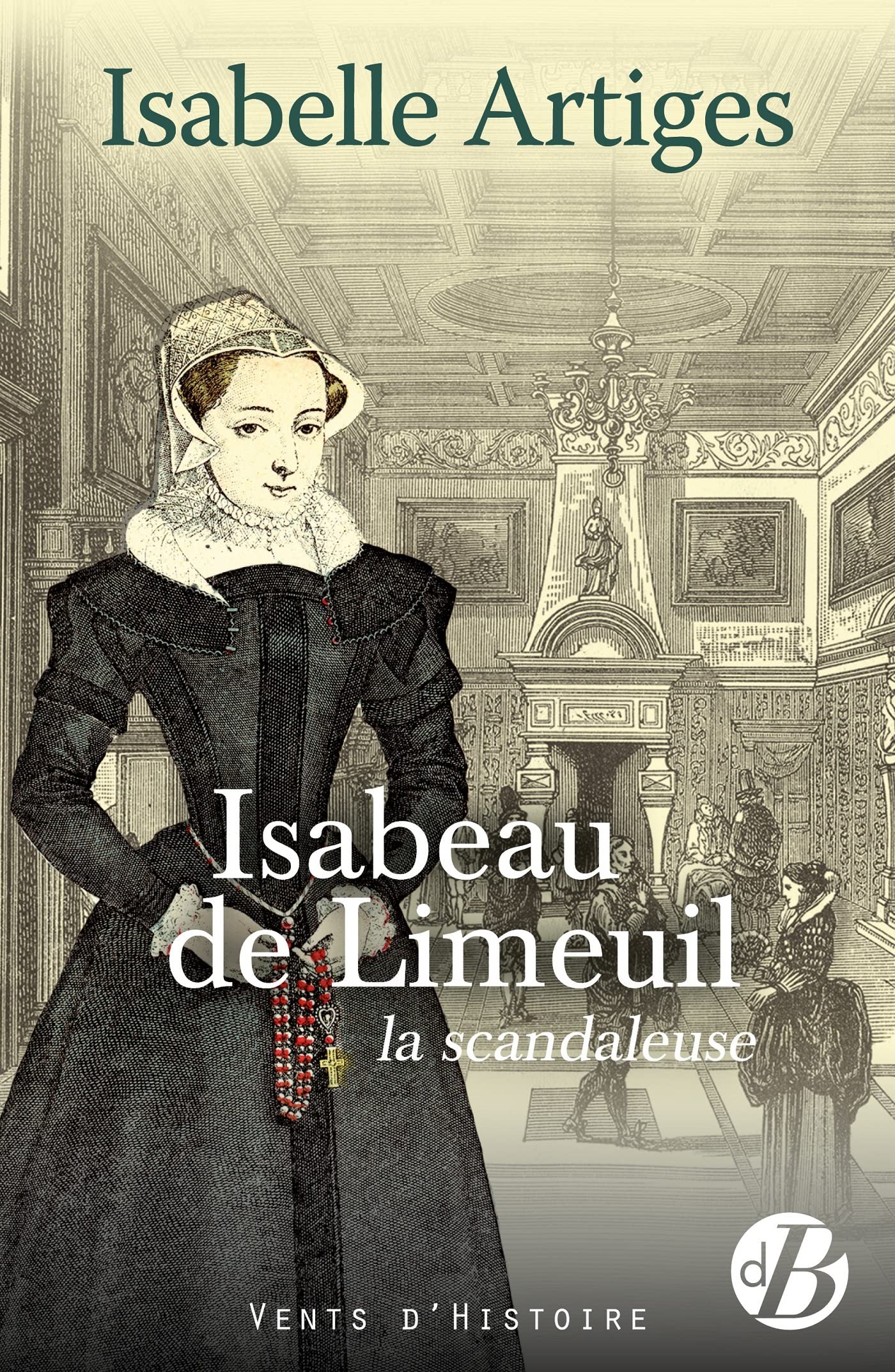 Isabeau de Limeuil la scandaleuse 9782812927324