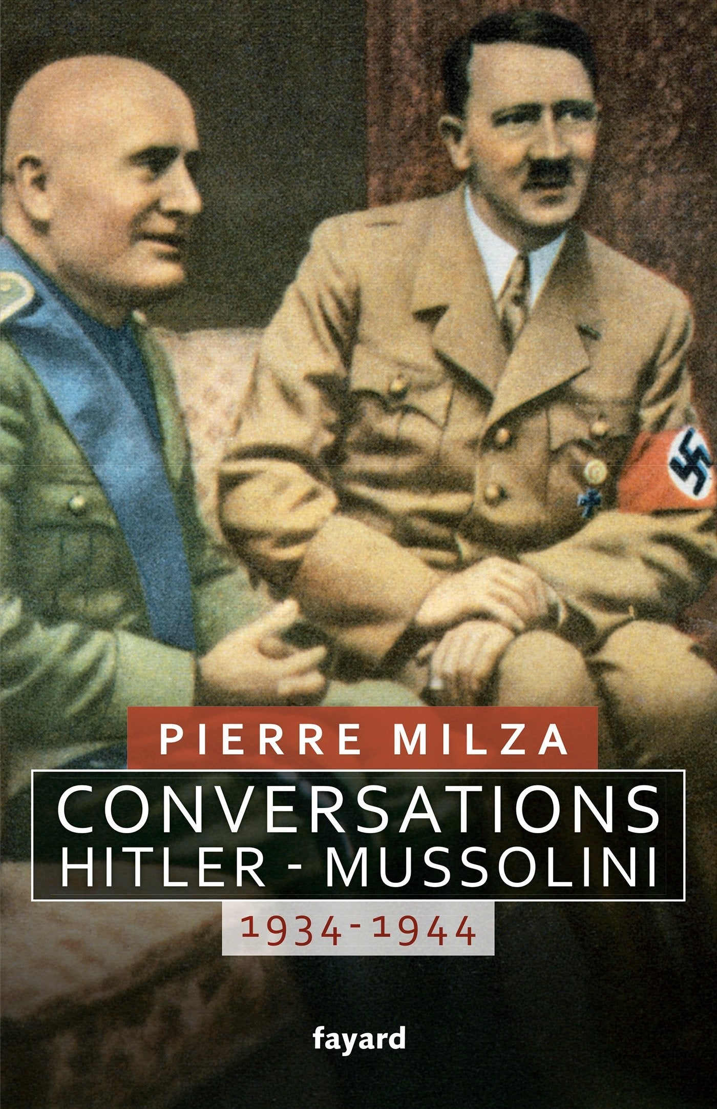 Conversations Hitler-Mussolini: 1934-1944 9782213668932