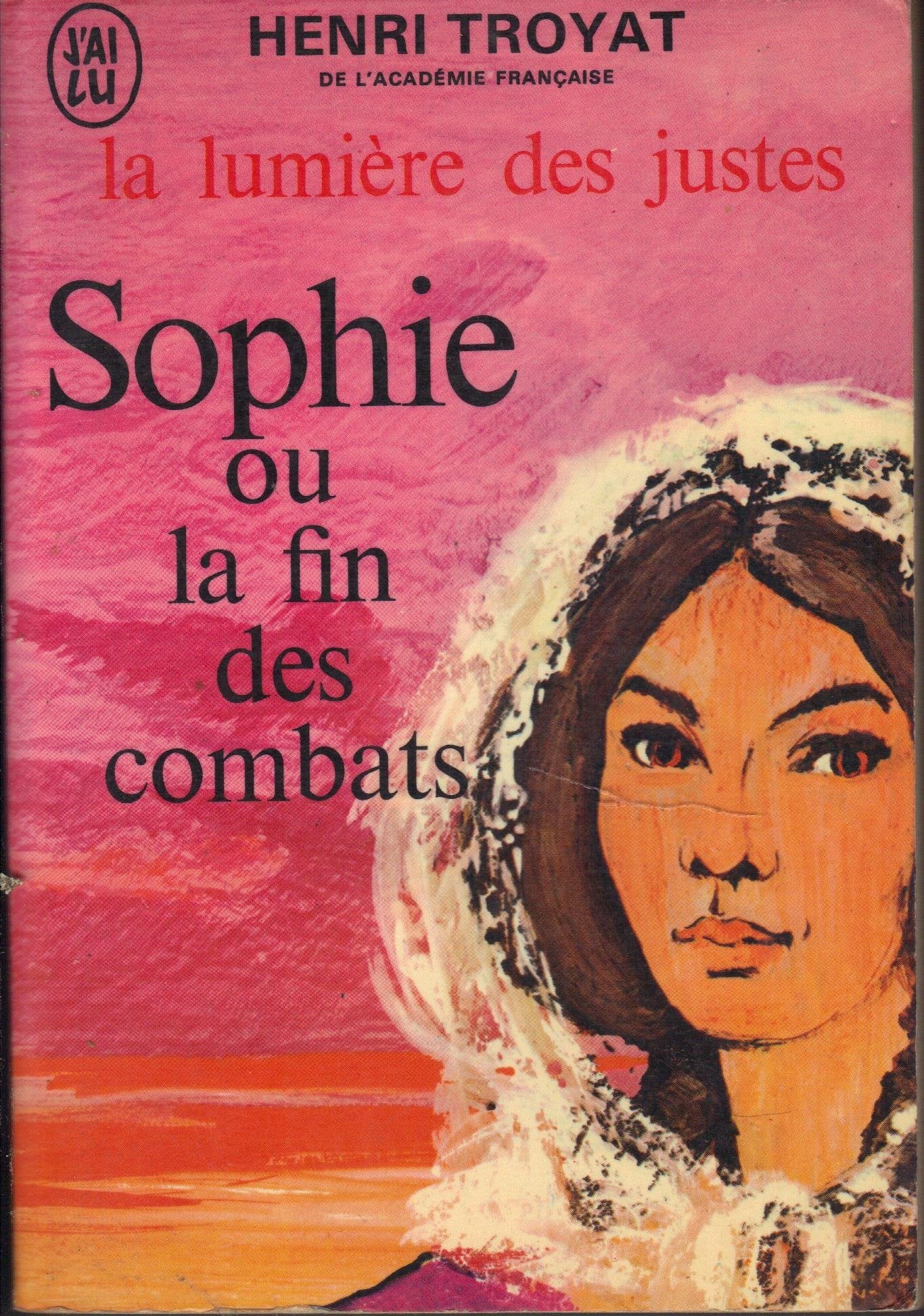 La lumière des justes, tome 5 : Sophie ou la fin des combats 9782277132806