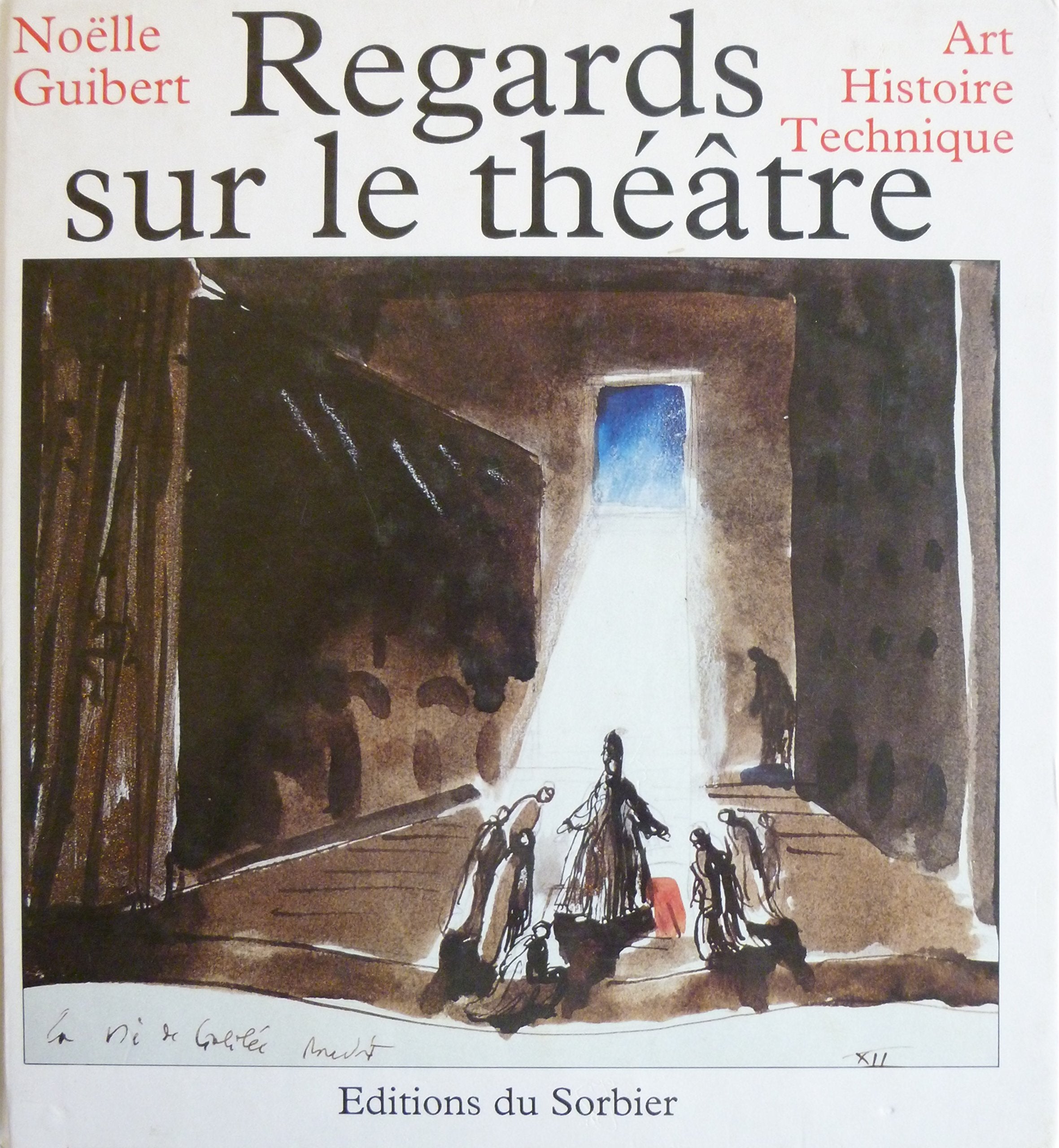 Regards sur le théâtre: Art, histoire, technique 9782732033907