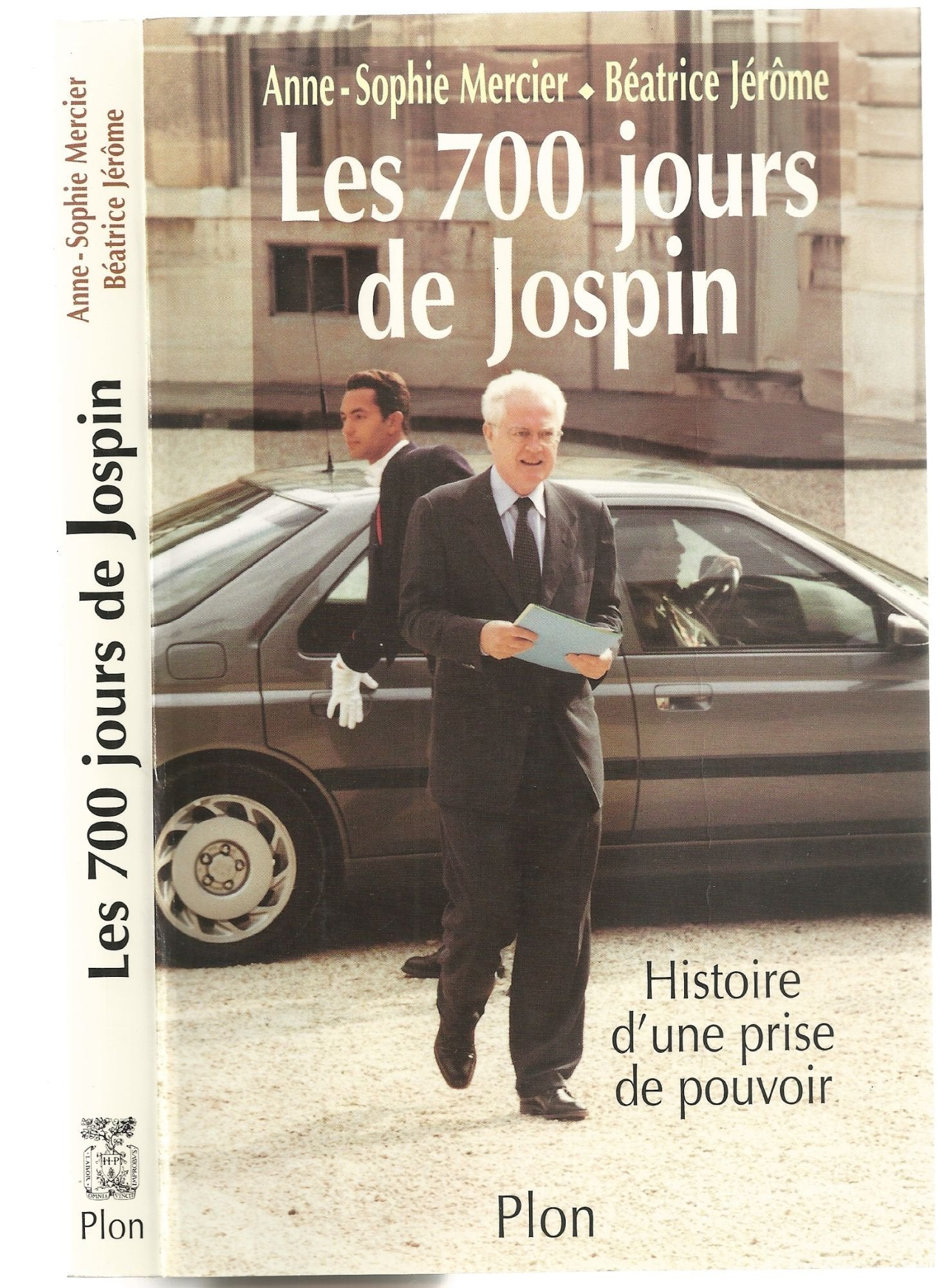 Les 700 jours de Jospin: Histoire d'une prise de pouvoir 9782259184557