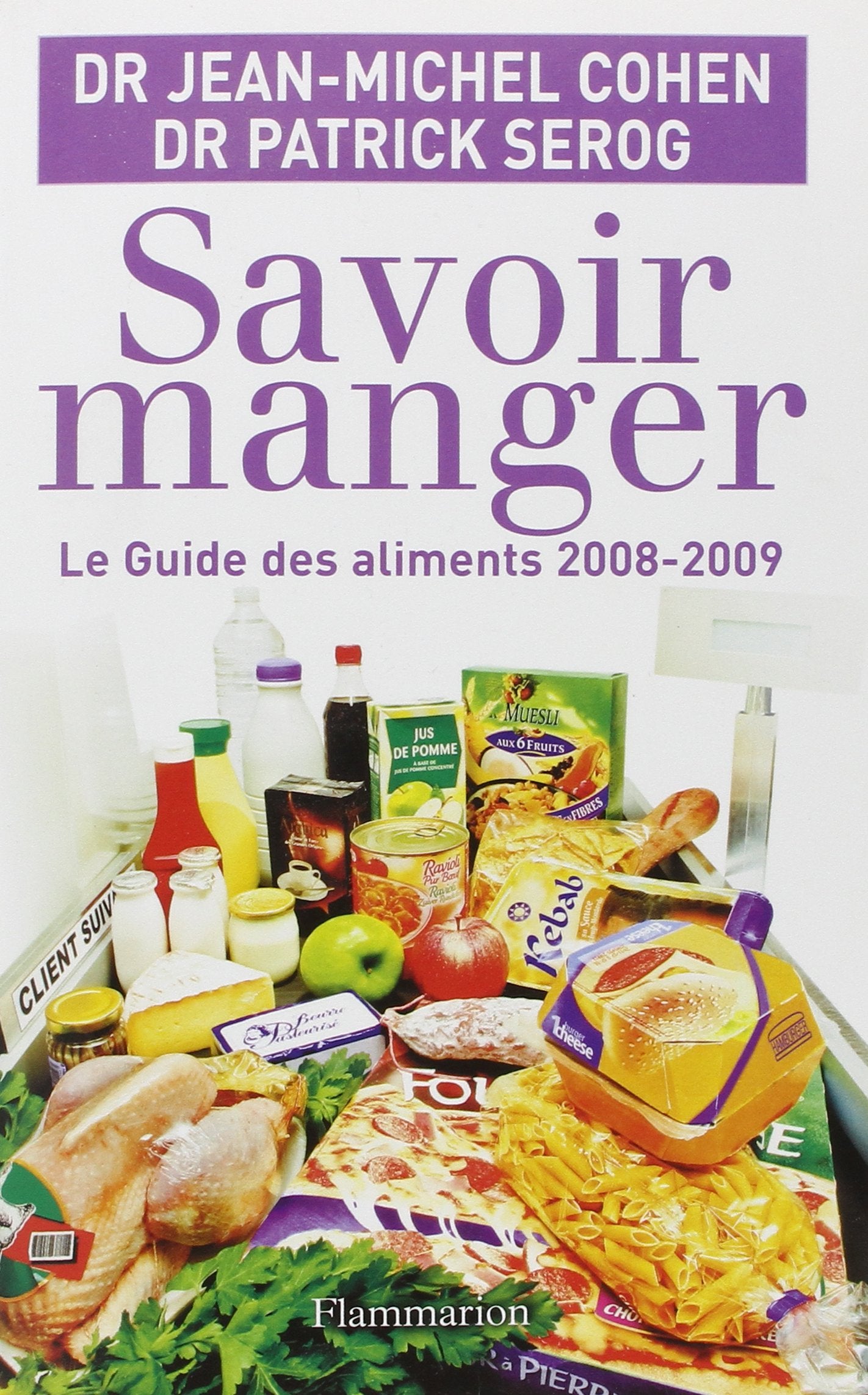 Savoir manger : Le guide des aliments 2008-2009 9782081202016