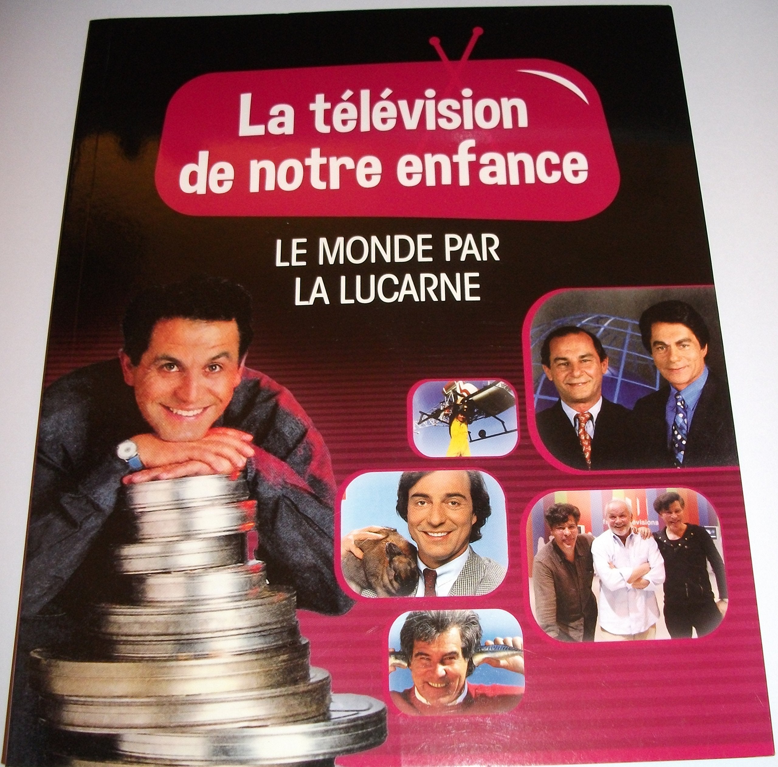 LA TELEVISION DE NOTRE ENFANCE VOLUME 5 LE MONDE PAR LA LUCARNE 9782366790061