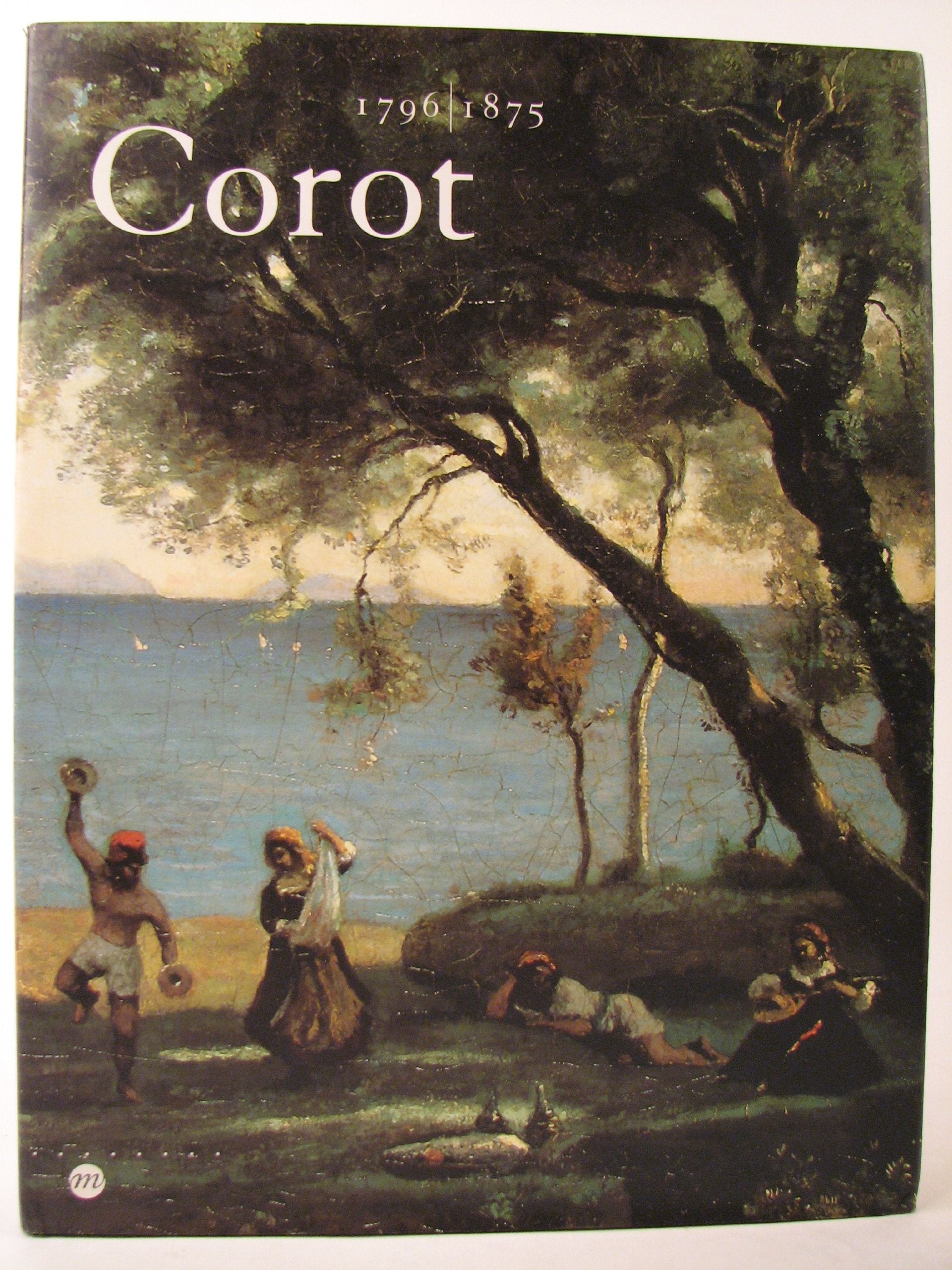 Corot: 1796-1875, [exposition , Paris, Galeries nationales du Grand Palais, 28 février-27 mai 1996, Ottawa, Musée des beaux-arts du Canada, 21 juin-22 ... of art, 22 octobre 1996-19 janvier 1997 9782711833740