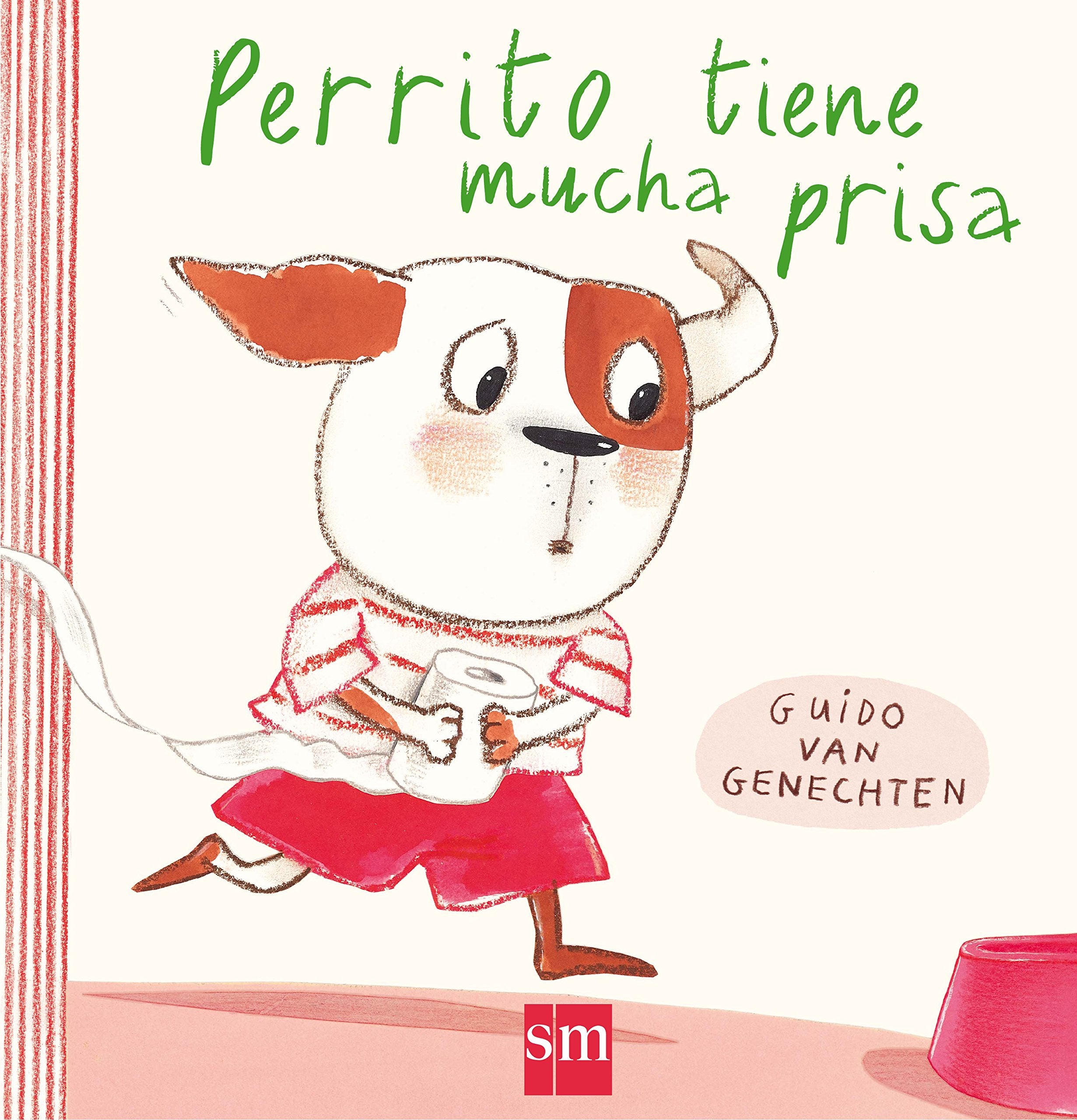 Perrito tiene mucha prisa 9788467585131