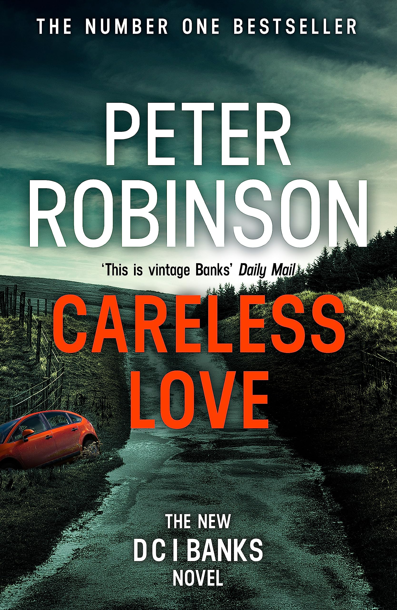 Careless Love: The 25th DCI Banks crime novel from The Master of the Police Procedural 9781444786958