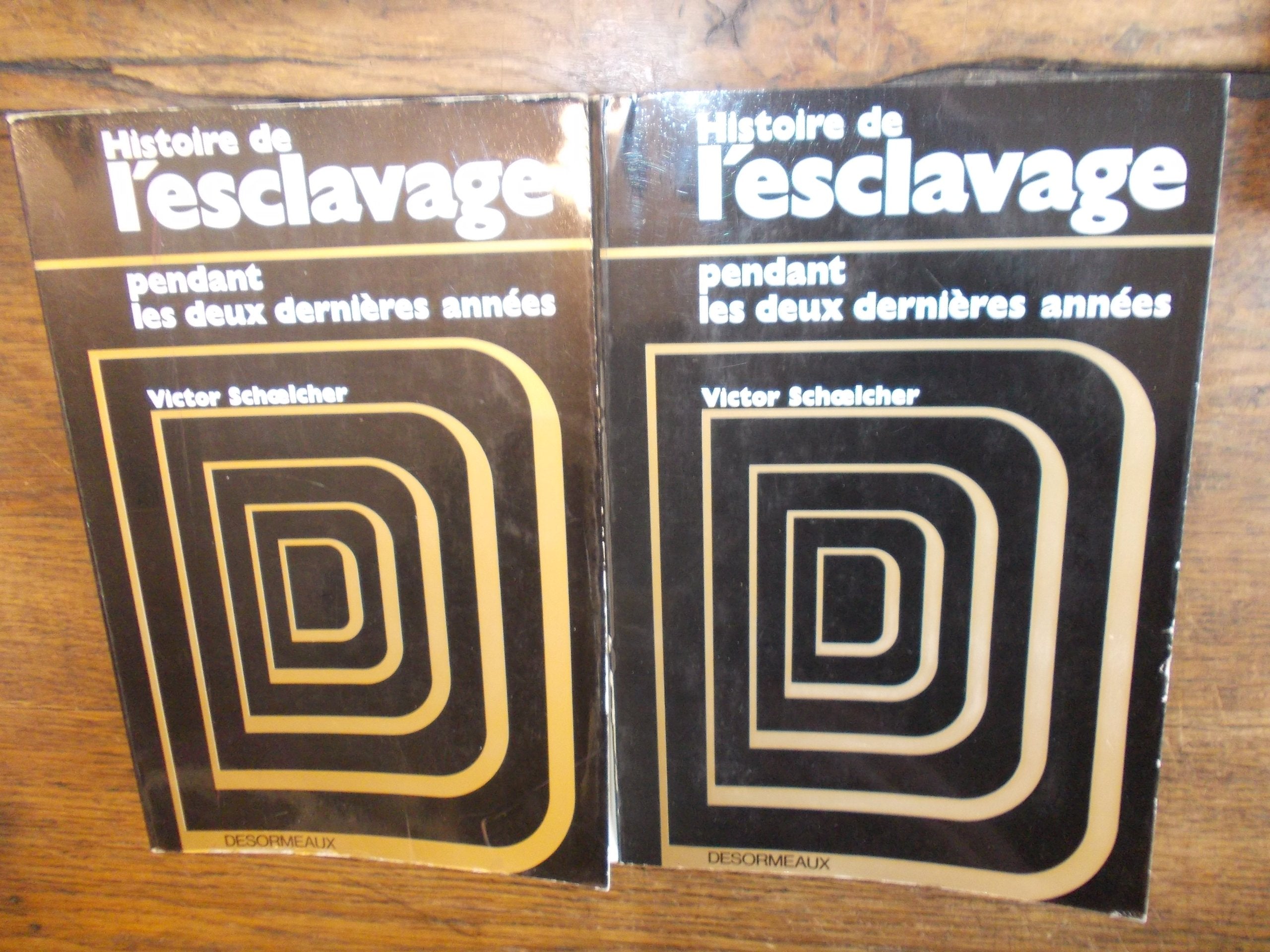 Histoire de l' esclavage pendant les deux dernières années / Victor Schoelcher 2 tomes 
