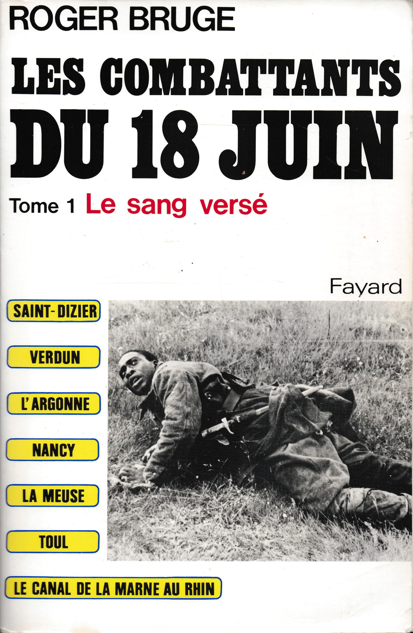 Les combattants du 18 juin : Tome 1 Le Sang versé 9782213007373