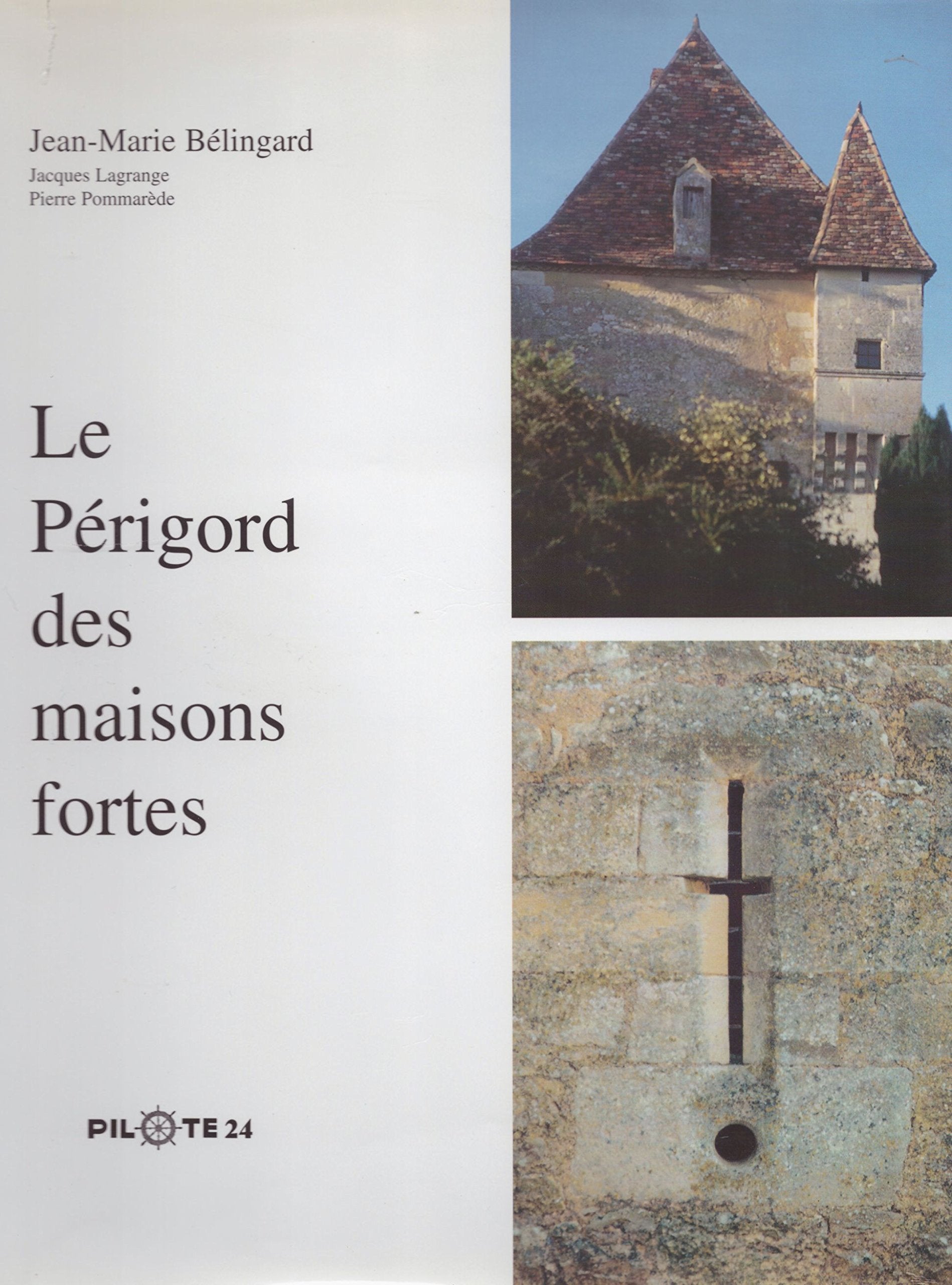 Le Périgord des maisons fortes 9782912347039