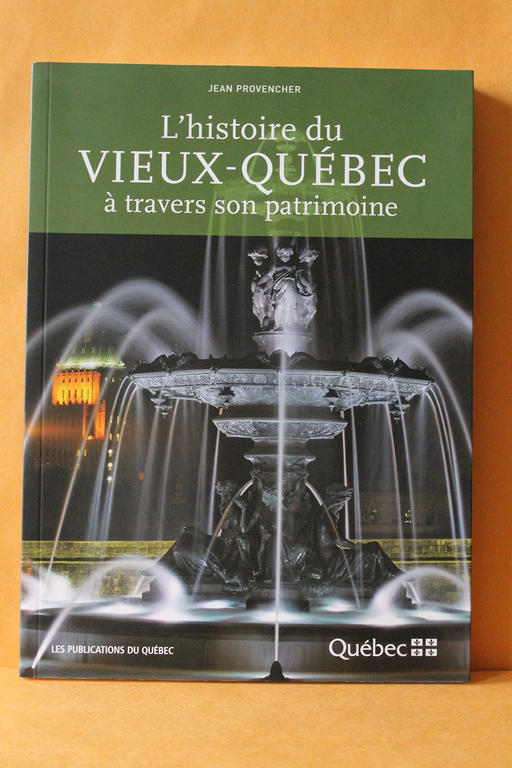 L histoire du vieux quebec a travers son patrimoine 9782551197804
