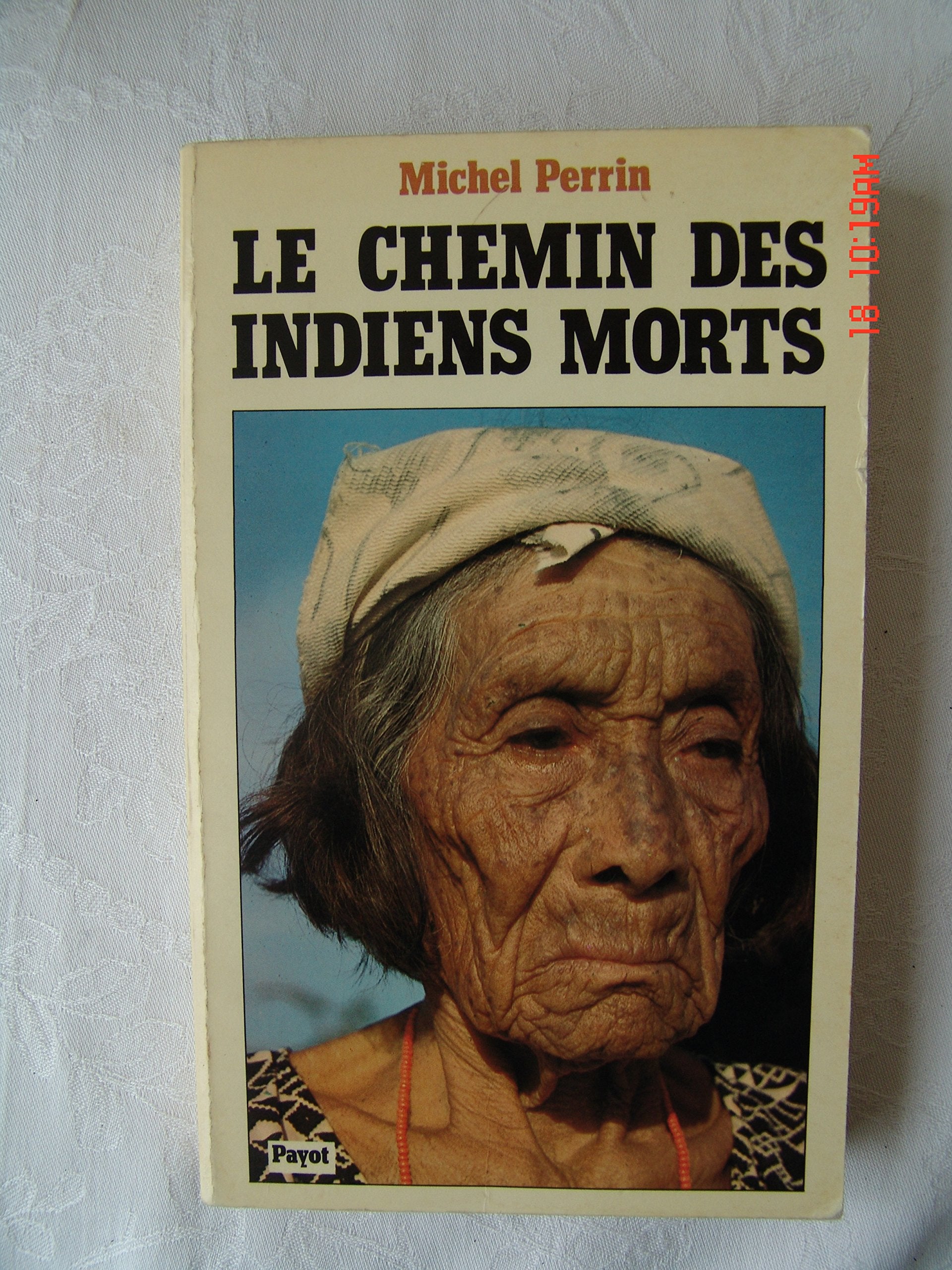 Le Chemin des Indiens morts : Mythes et symboles goajiro (Bibliothèque scientifique) 9782228116916