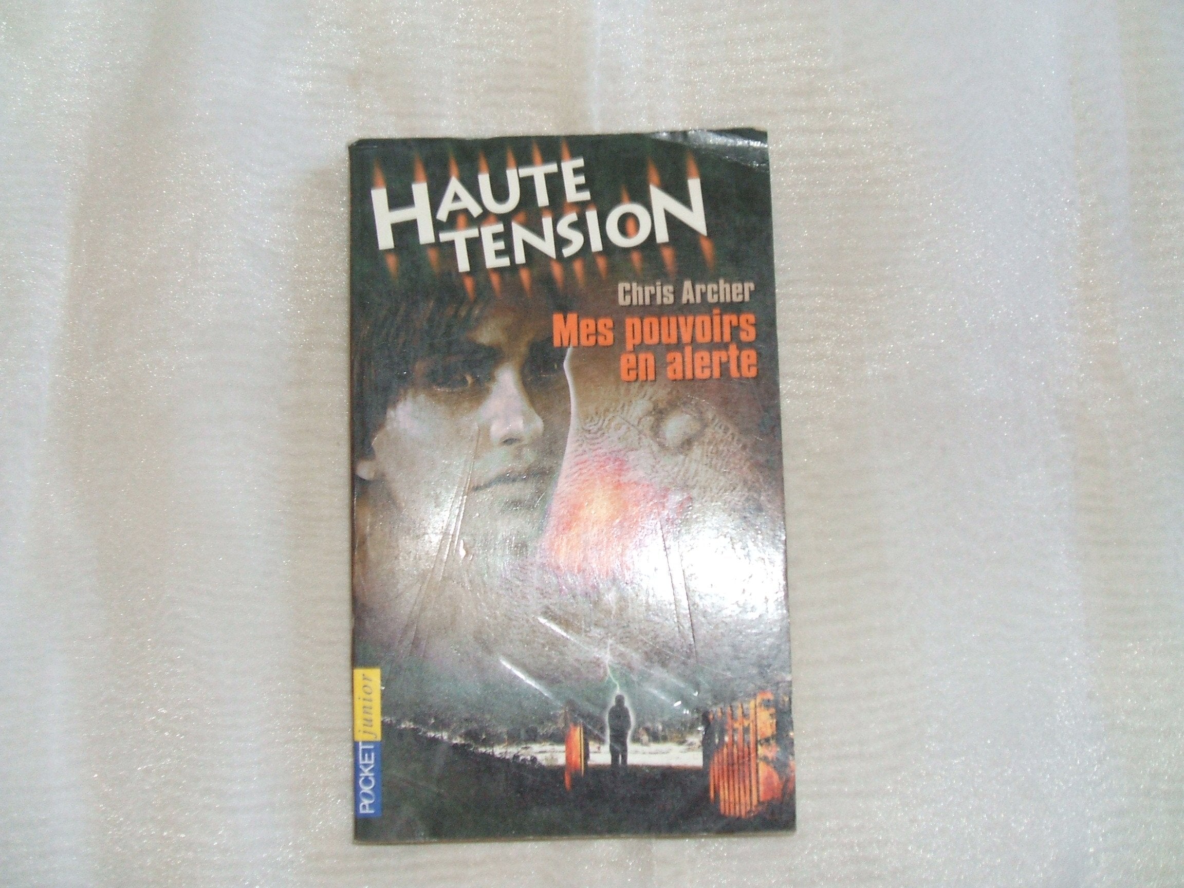 Haute tension, tome 3 : Mes pouvoirs en alerte 9782266093217