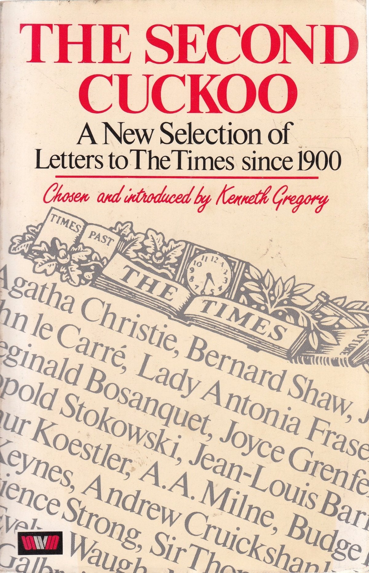 Second Cuckoo: Further Selection of Witty, Amusing and Memorable Letters to "The Times": New Selection of Letters to "The Times" 9780048080493