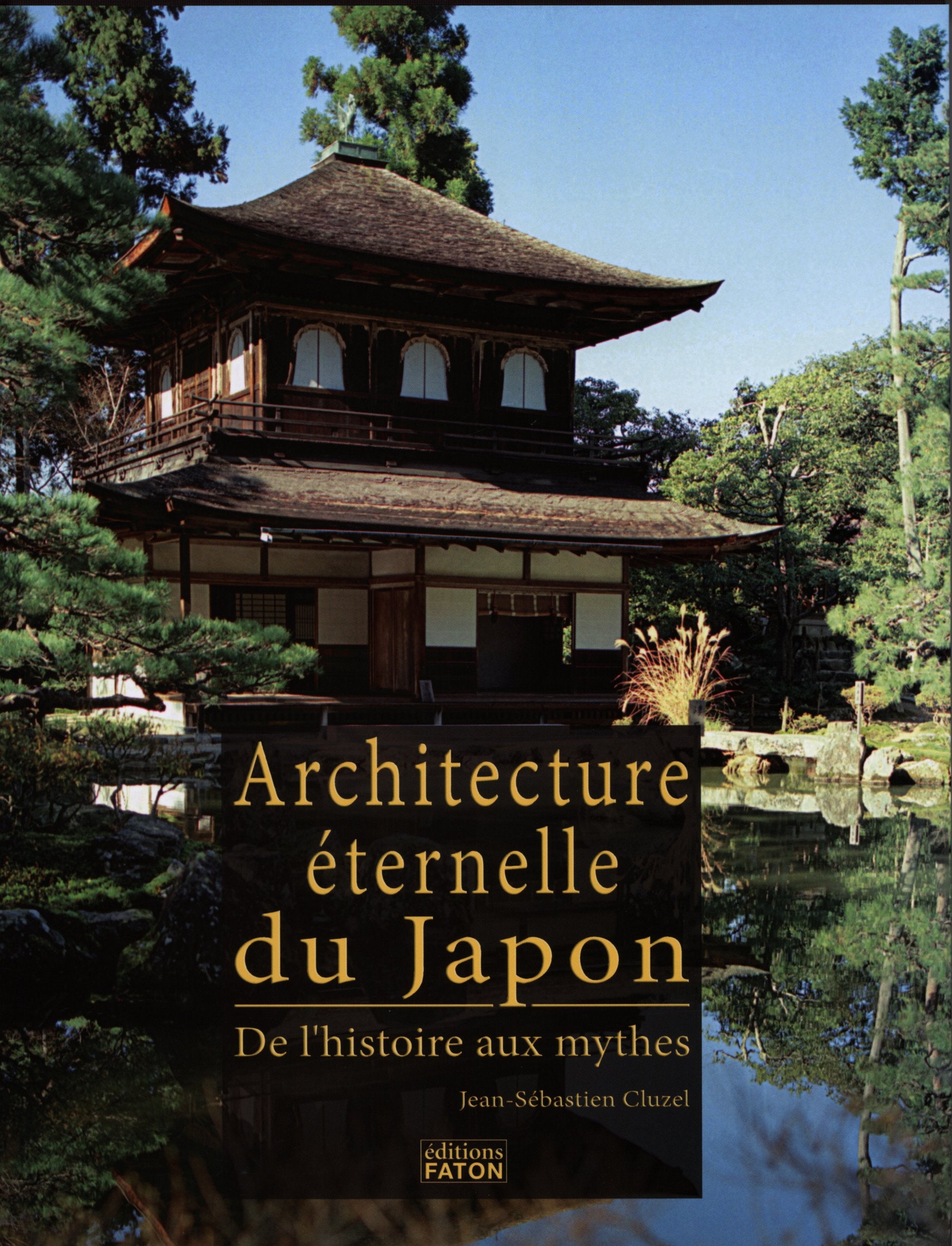 L' Architecture éternelle du Japon 9782878441079