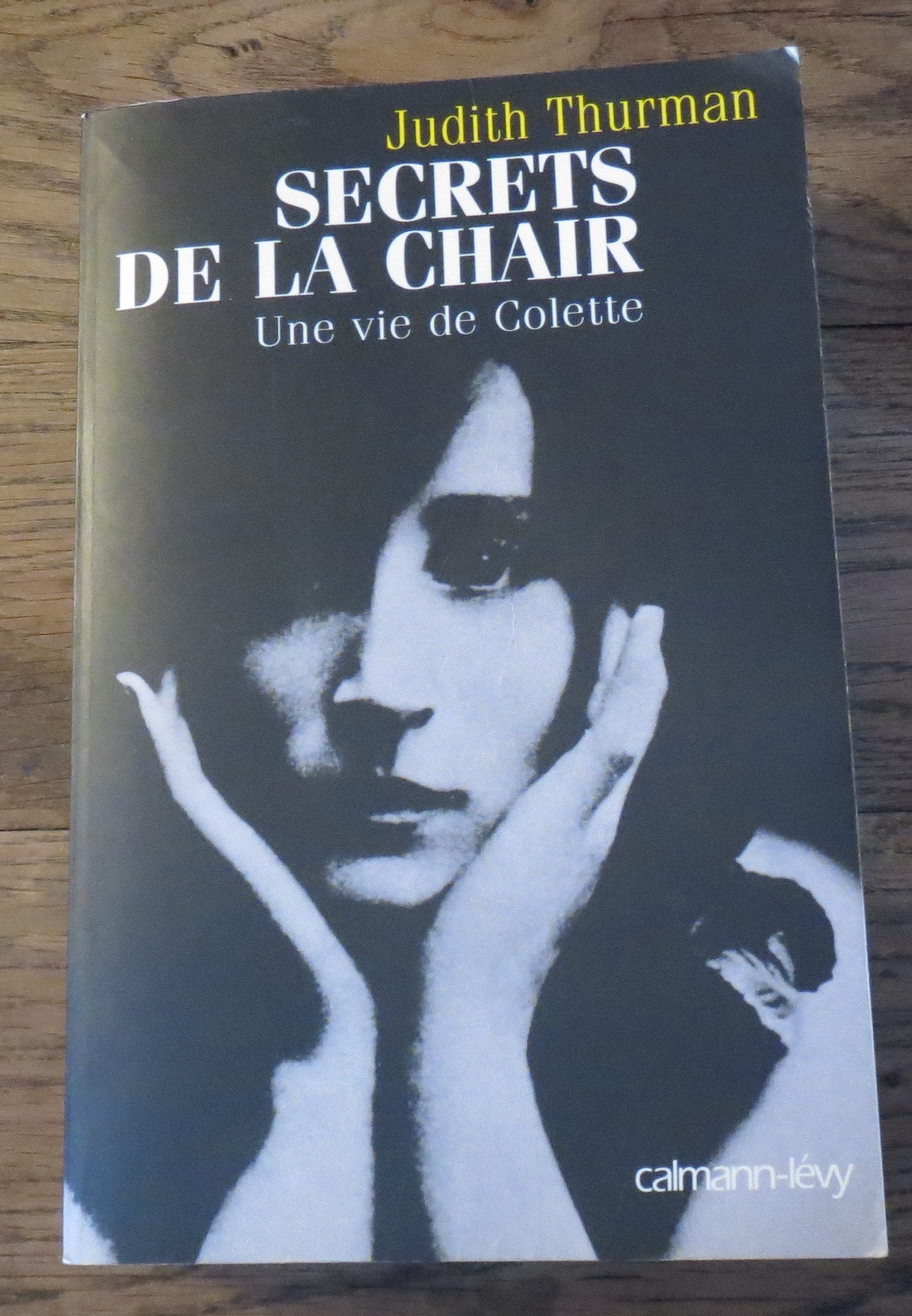 Secrets de la chair : Une vie de Colette 9782702131213