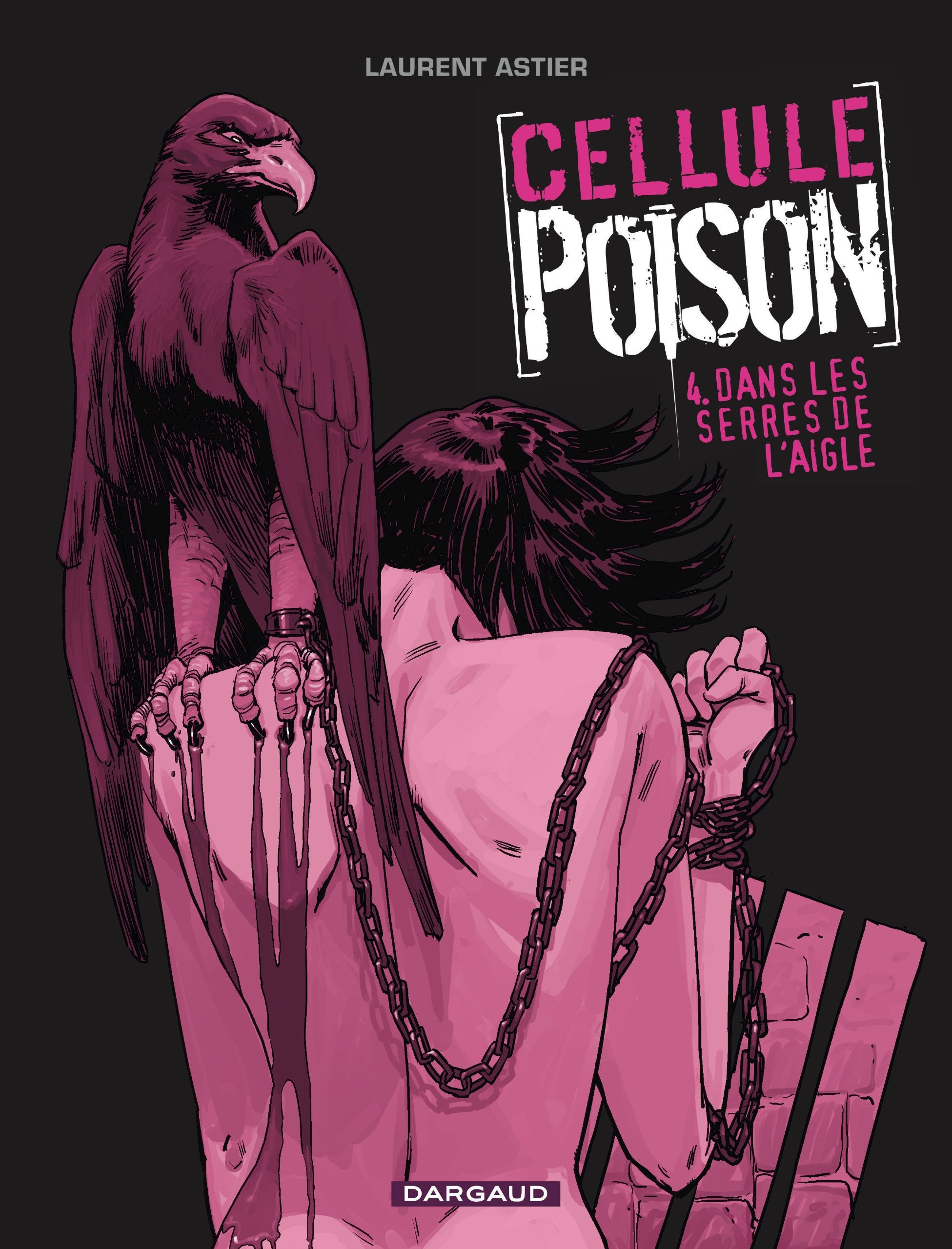 Cellule Poison - Tome 4 - Dans les serres de l'aigle 9782205063035