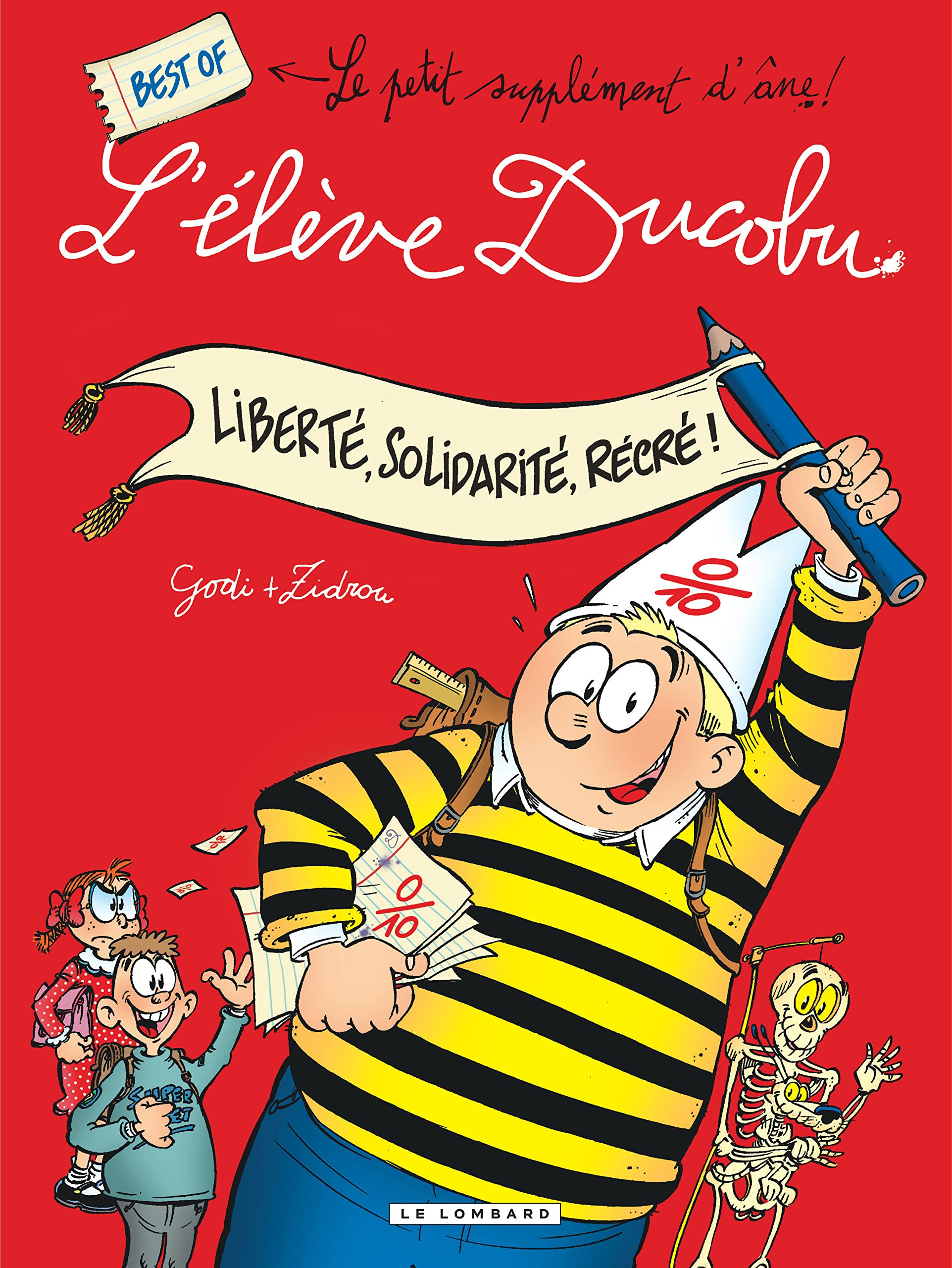 Liberté, Solidarité, Récré! Best of L'élève Ducobu 9782803635320