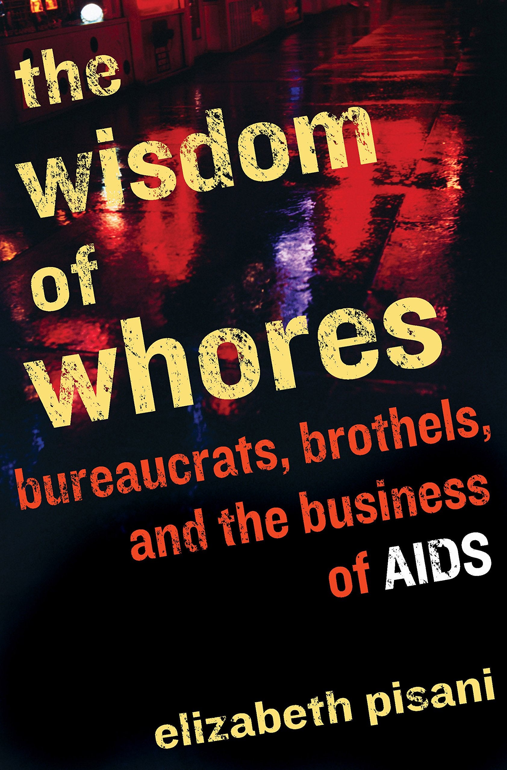 Wisdom of Whores 9781847080004