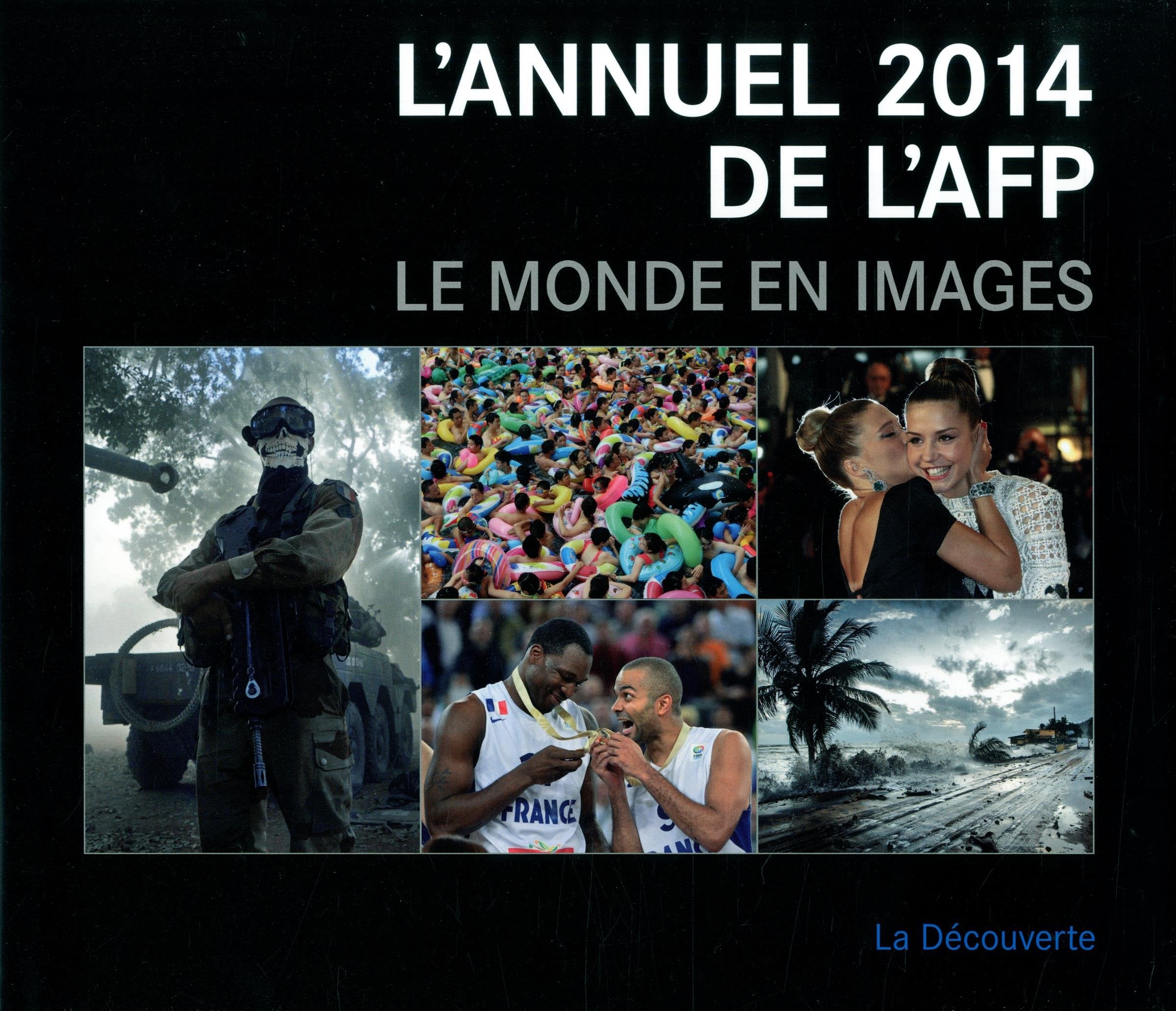 L'annuel 2014 de l'AFP: Le monde en images 9782707177537