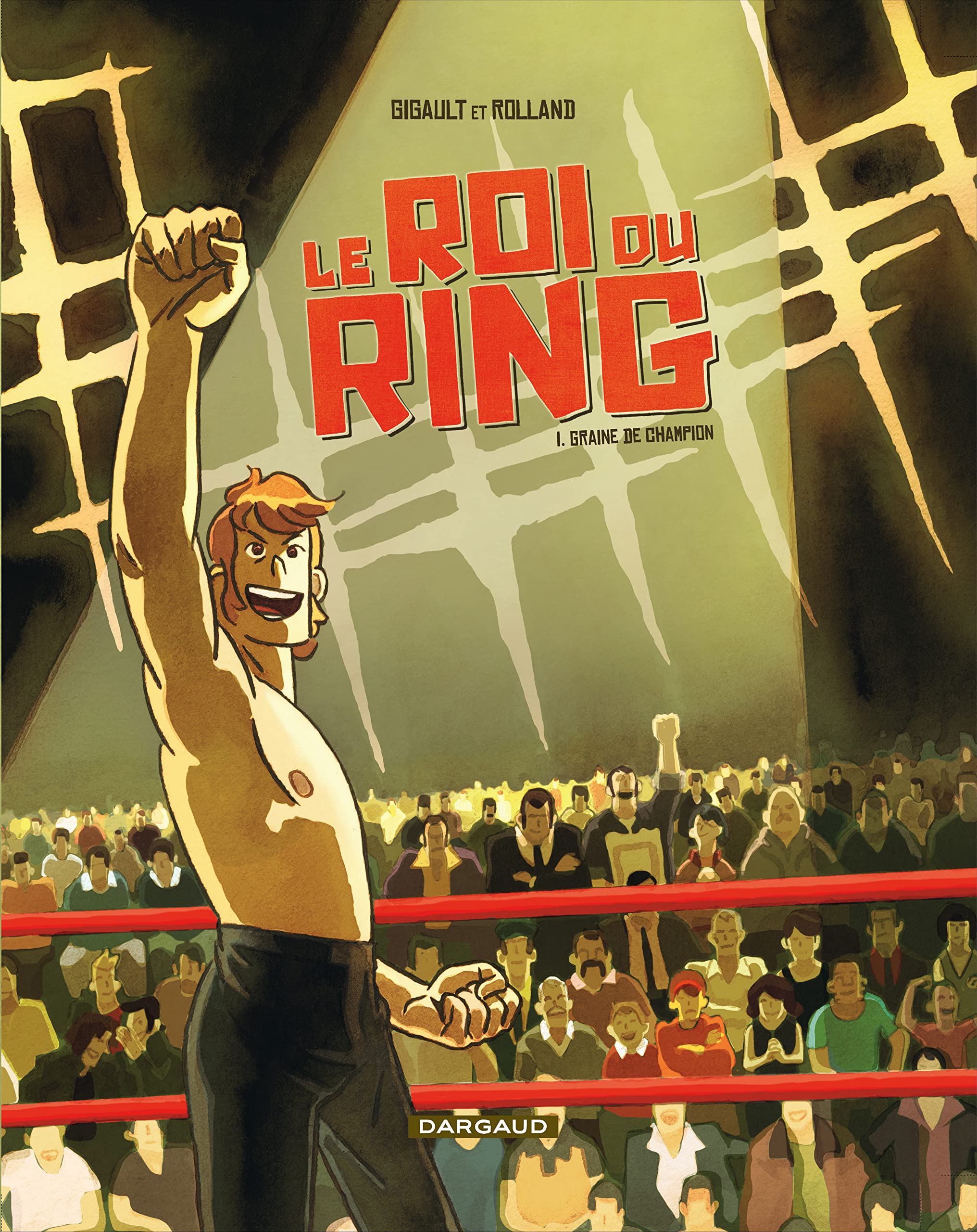 Le Roi du Ring - Tome 1 - Graine de champion 9782205067378