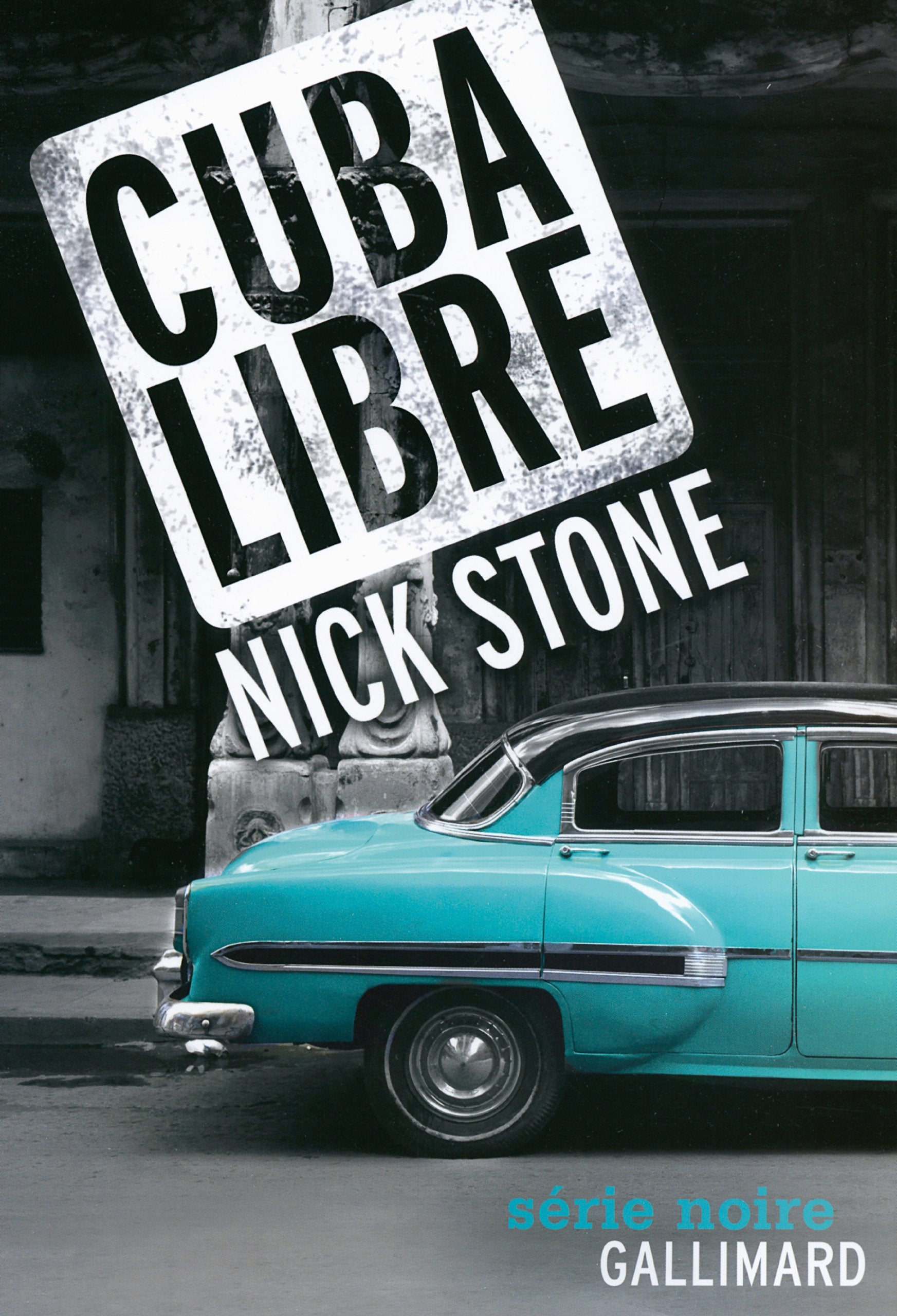 Cuba Libre: Une enquête de Max Mingus 9782070136452
