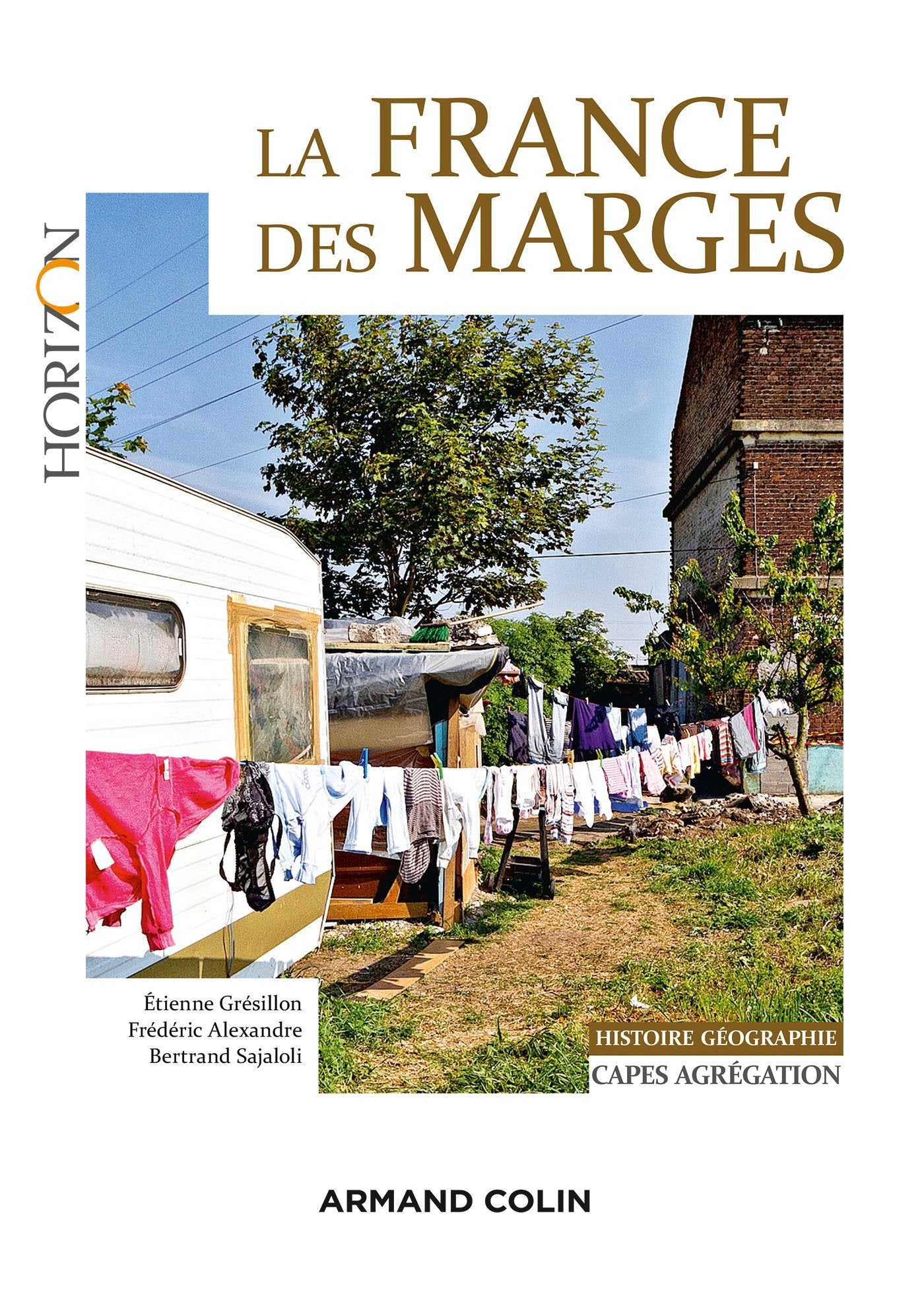 La France des marges - Histoire-Géographie Capes-Agrégation: Histoire-Géographie Capes-Agrégation 9782200615918