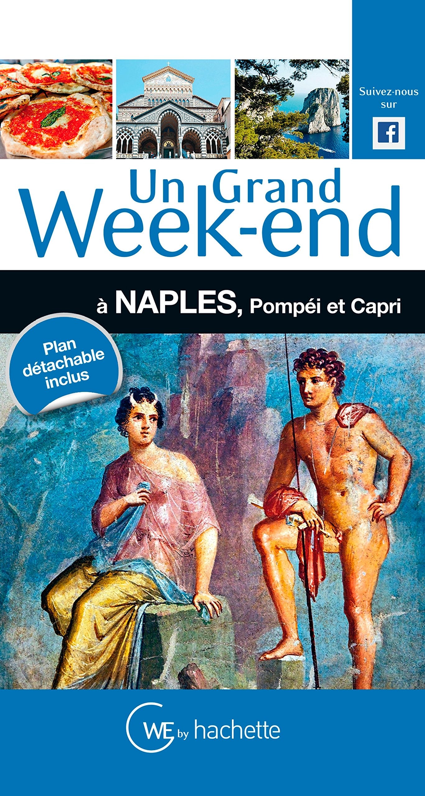 Un grand week-end à Naples, Pompéi et Capri: Plan détachable inclus 9782012407558