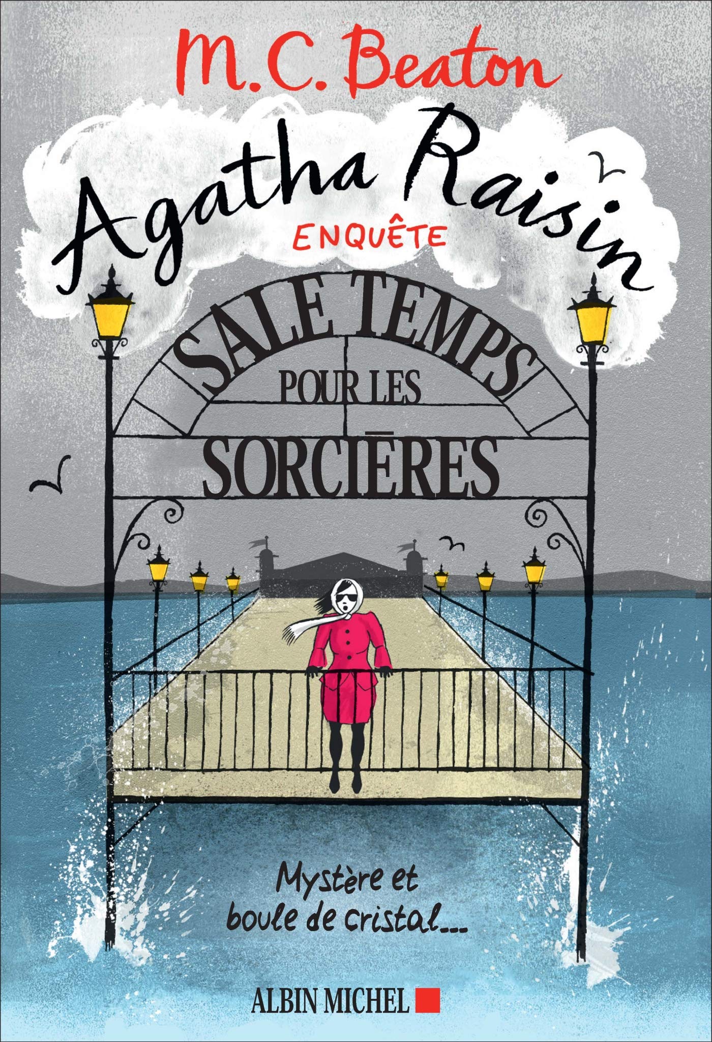 Agatha Raisin enquête 9 - Sale temps pour les sorcières: Mystère et boule de cristal... 9782226400338
