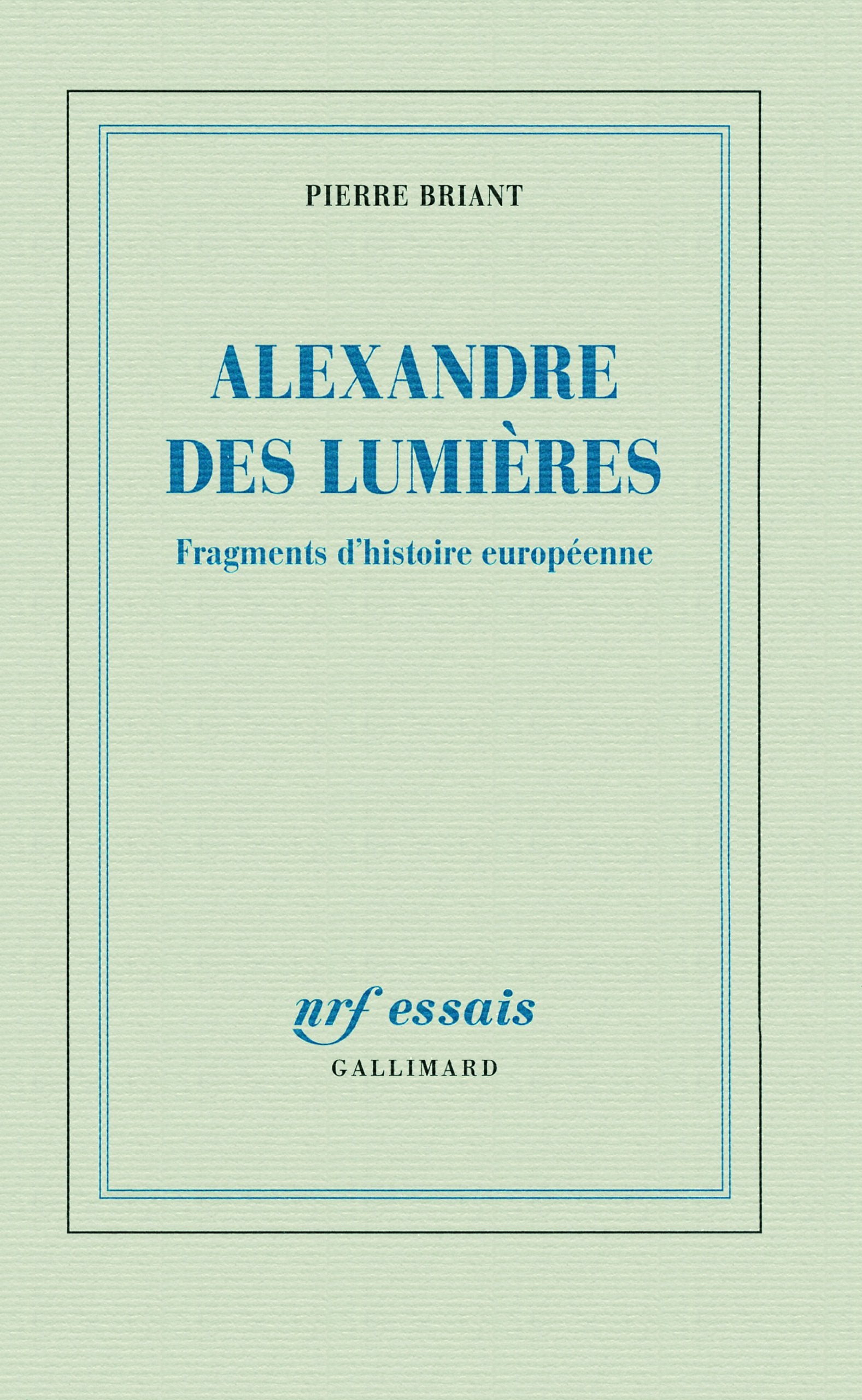 Alexandre des Lumières: Fragments d'histoire européenne 9782070131716