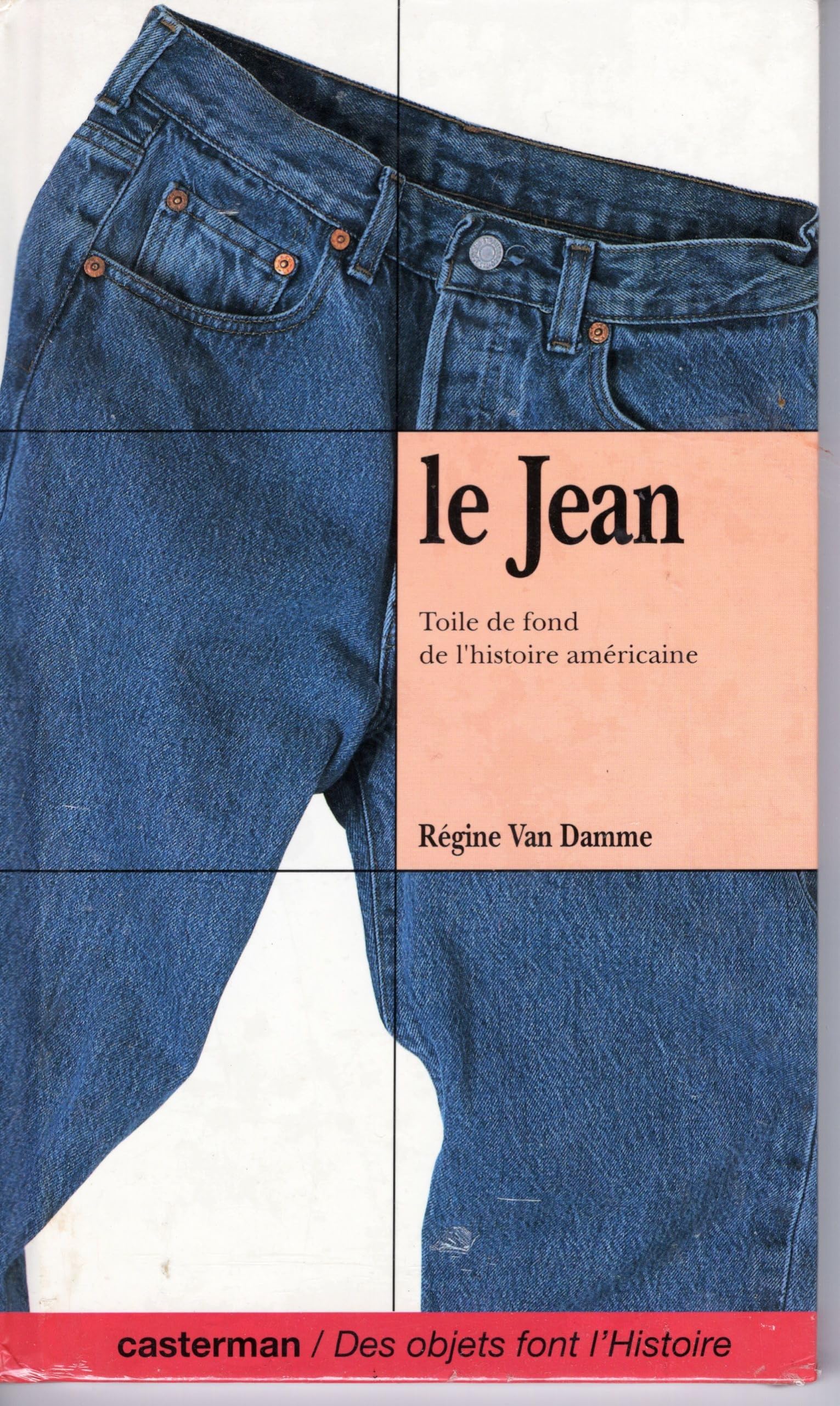Le Jean. Toile De Fond De L'Histoire Americaine 9782203172012