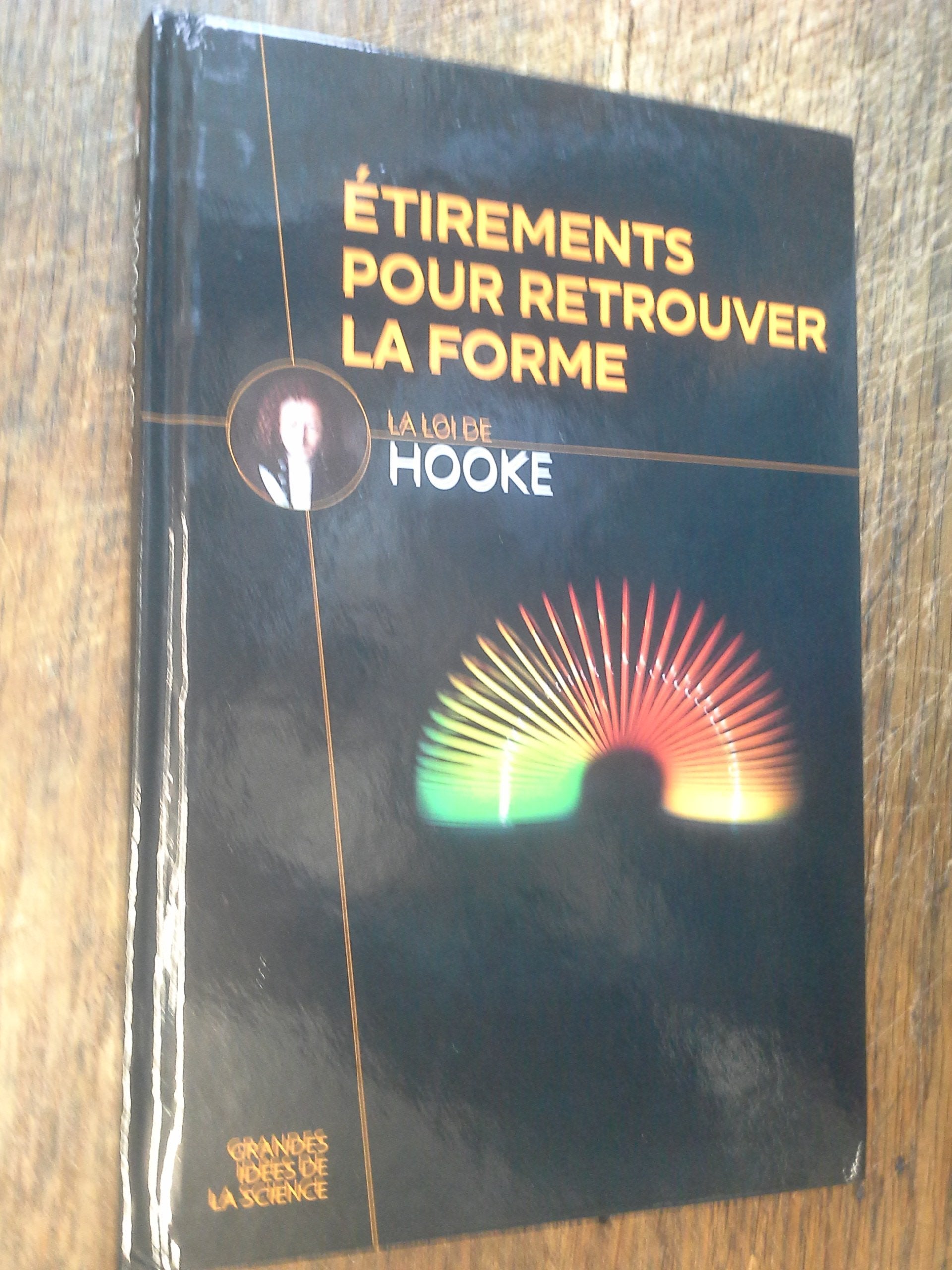 Etirements pour retrouver la forme: la loi de Hooke 9782823701876