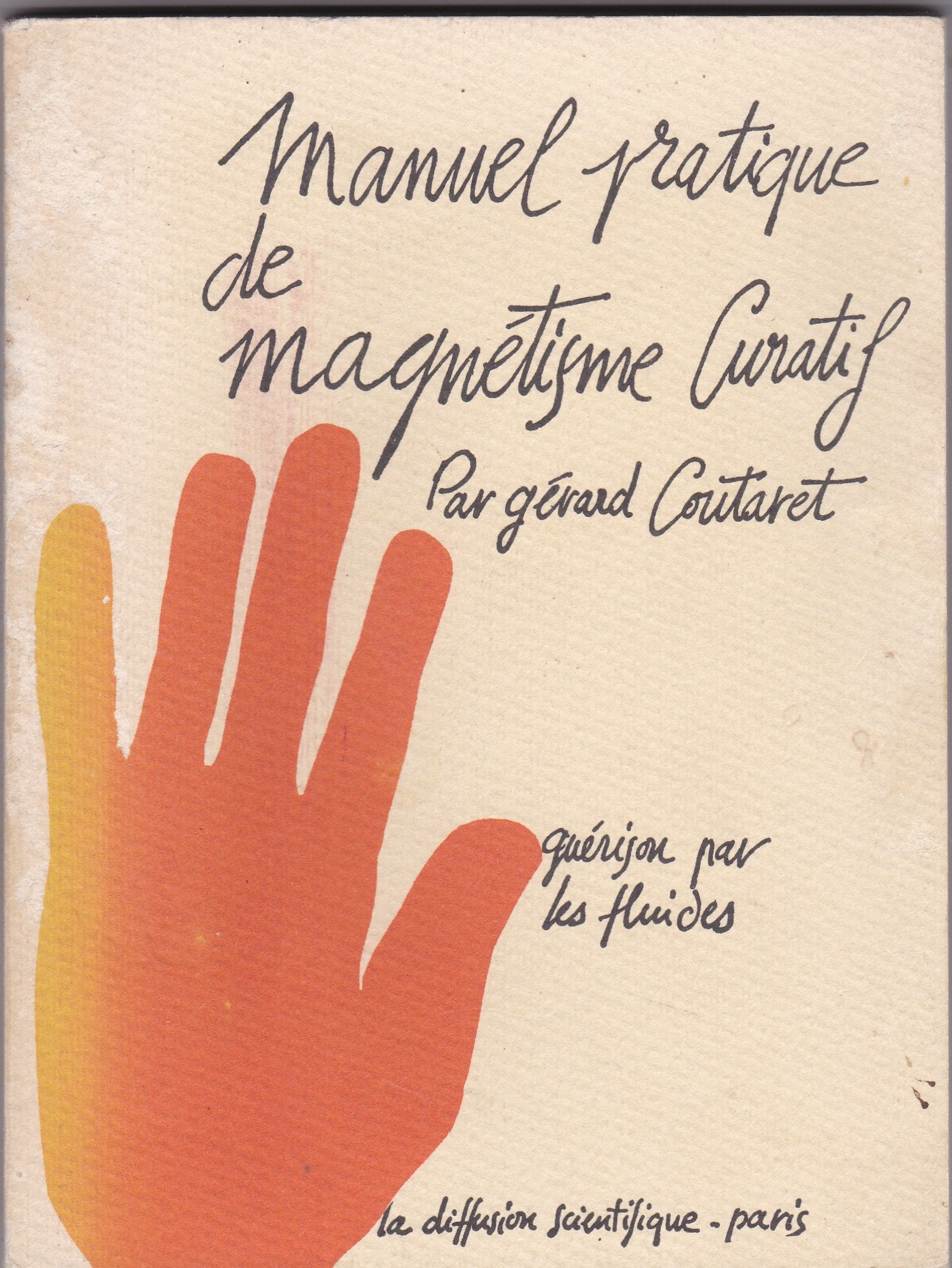 Manuel pratique du magnétisme curatif 9782850120169