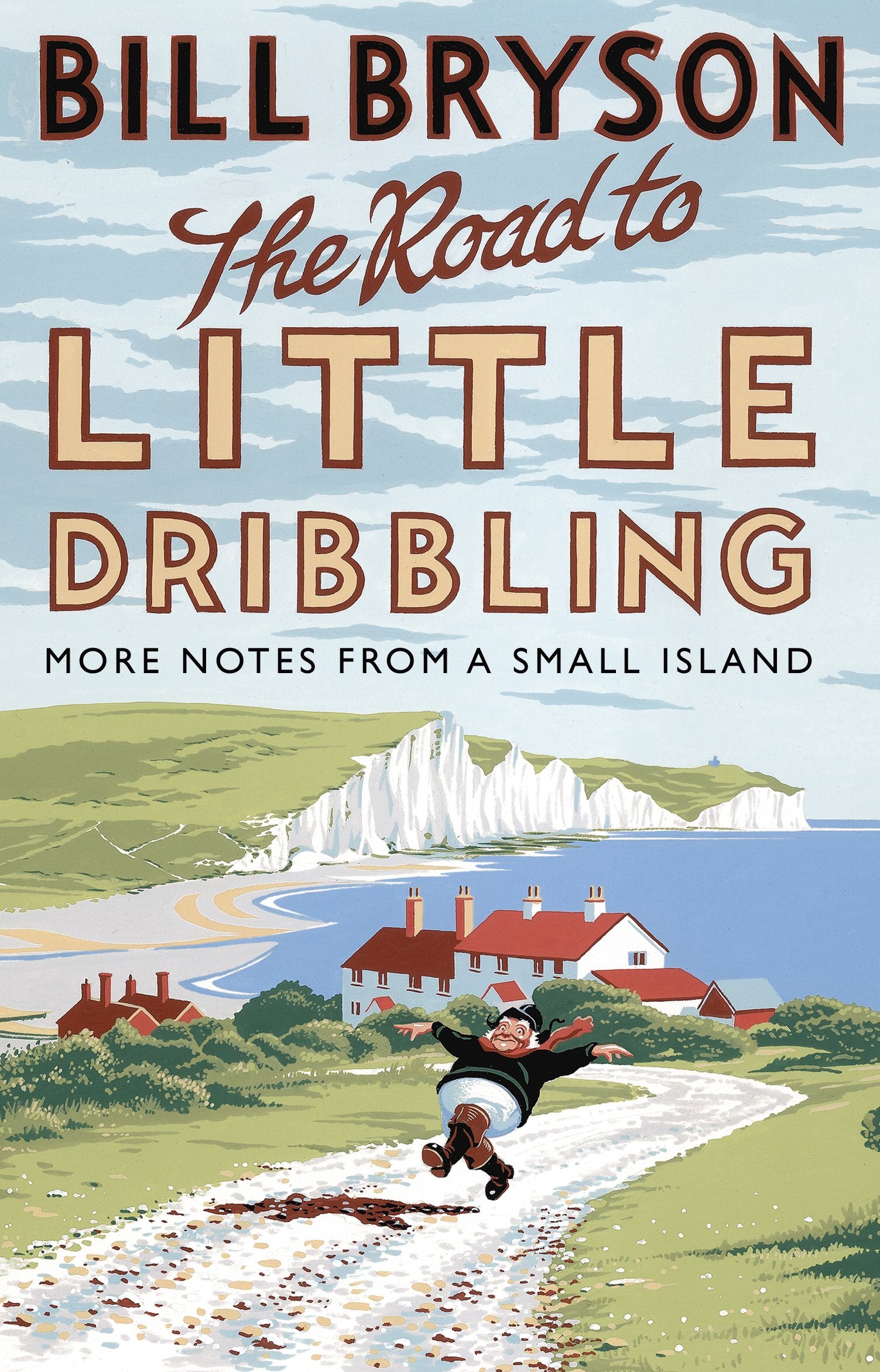 The Road to Little Dribbling: More Notes from a Small Island 9780552779838